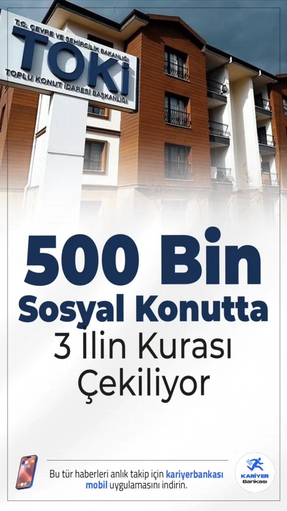 500 Bin Sosyal Konutta Adana, Çanakkale ve Gaziantep'te Kuralar Çekilecek.TOKİ ve Bakanlık koordinasyonunda yürütülen 500 bin sosyal konut projesinde Adana, Çanakkale ve Gaziantep’te hak sahipleri kura ile belirleniyor.
