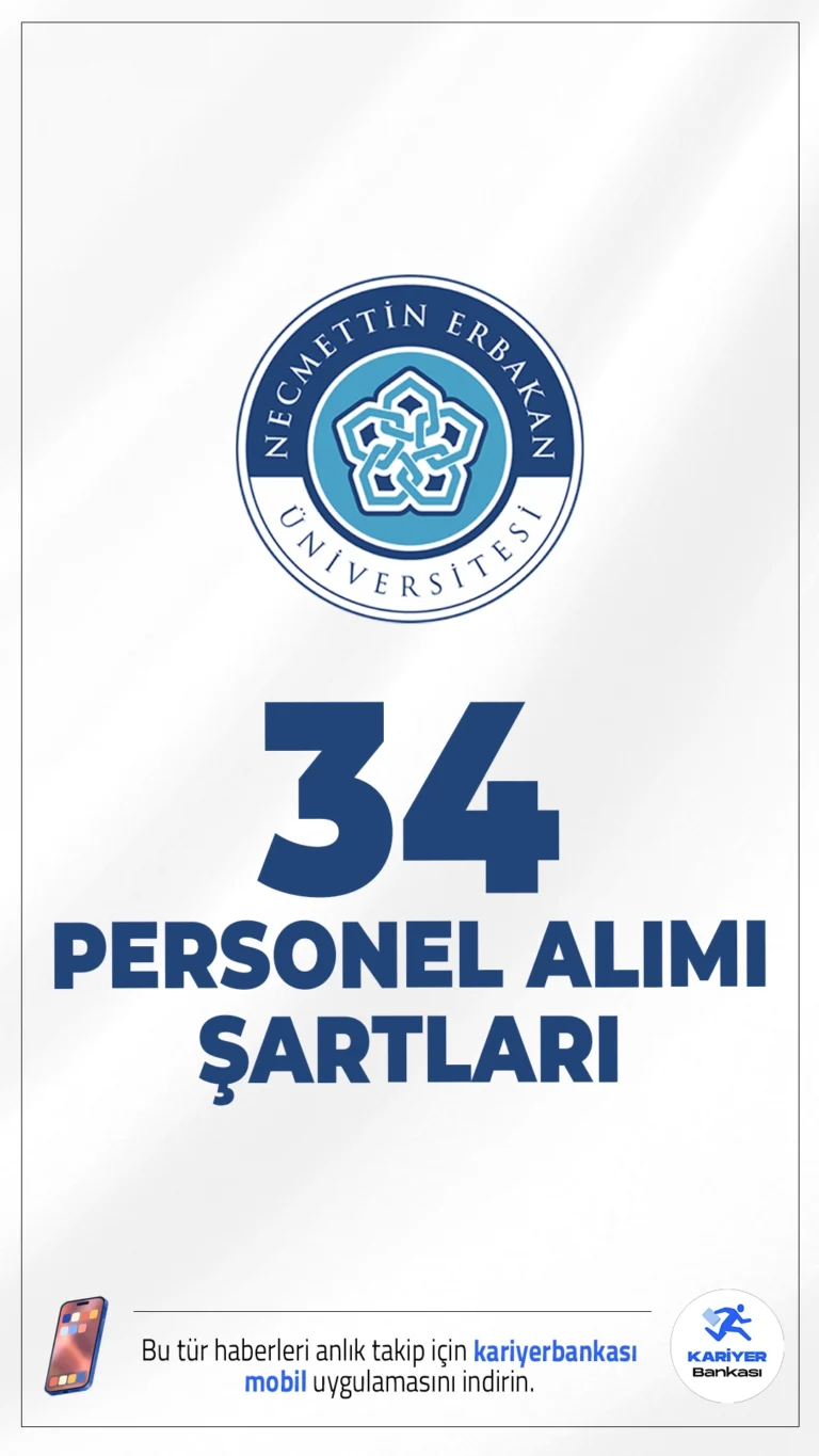 Necmettin Erbakan Üniversitesi 34 Personel Alımı Şartları.Necmettin Erbakan Üniversitesi sözleşmeli personel alımı başvuruları sürüyor. İlgili alım duyurusuna göre, Necmettin Erbakan Üniversitesine teknisyen, sağlık teknikeri, destek personeli(hizmetli, hastabakıcı, kaynakçı) ünvanlarında sözleşmeli personel alımı yapılacak. Başvuru işlemleri 25 Şubat 2026 tarihine kadar sürecek.Başvuru yapacak adayların genel ve özel şartları sağlaması gerekmektedir. Başvuru sayfası ve şartlar bu haberimizde.