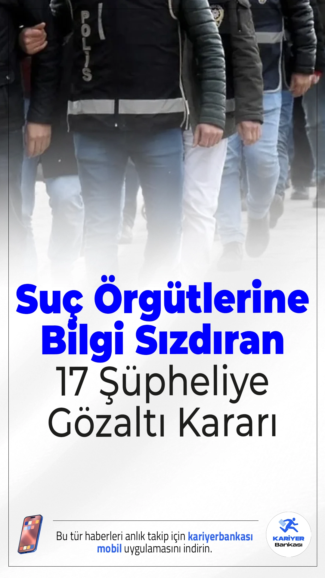 Suç Örgütlerine Bilgi Sızdıran 17 Şüpheliye Gözaltı Kararı.“Casperlar” olarak bilinen silahlı suç örgütüne yönelik soruşturmada aralarında polislerin de bulunduğu 17 kişi hakkında gözaltı kararı verildi.