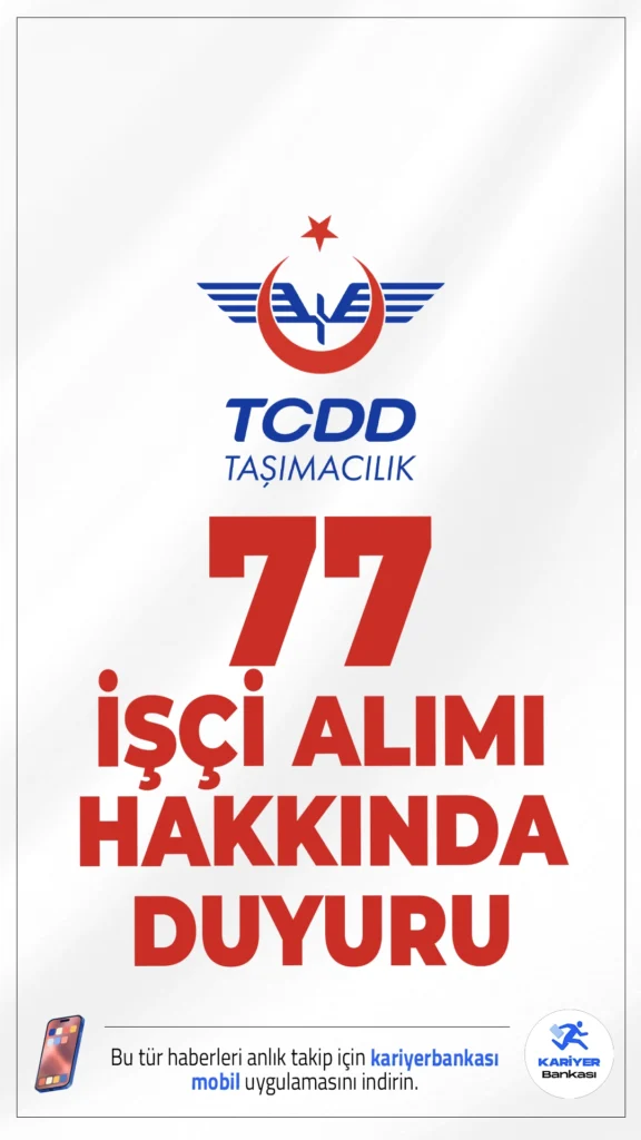 TCDD Taşımacılık 77 İşçi Alımı Hakkında Duyuru. TCDD Taşımacılık sayfasından yayımlanan duyuruda, TCDD Genel Müdürlüğü işyerlerine alınacak 77 daimi işçi alımı için Ankara 43. Noterliği tarafından gerçekleştirilen kura çekiminin 04.02.2026 tarihinde tamamlandığı aktarıldı.