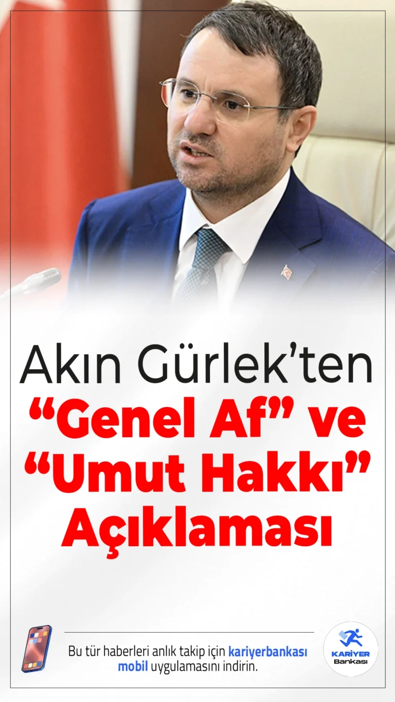 Akın Gürlek’ten “Genel Af” ve “Umut Hakkı” Açıklaması.Adalet Bakanı Akın Gürlek, genel af iddialarına net yanıt verdi; umut hakkı ve sosyal medya düzenlemesi için TBMM’yi işaret etti.