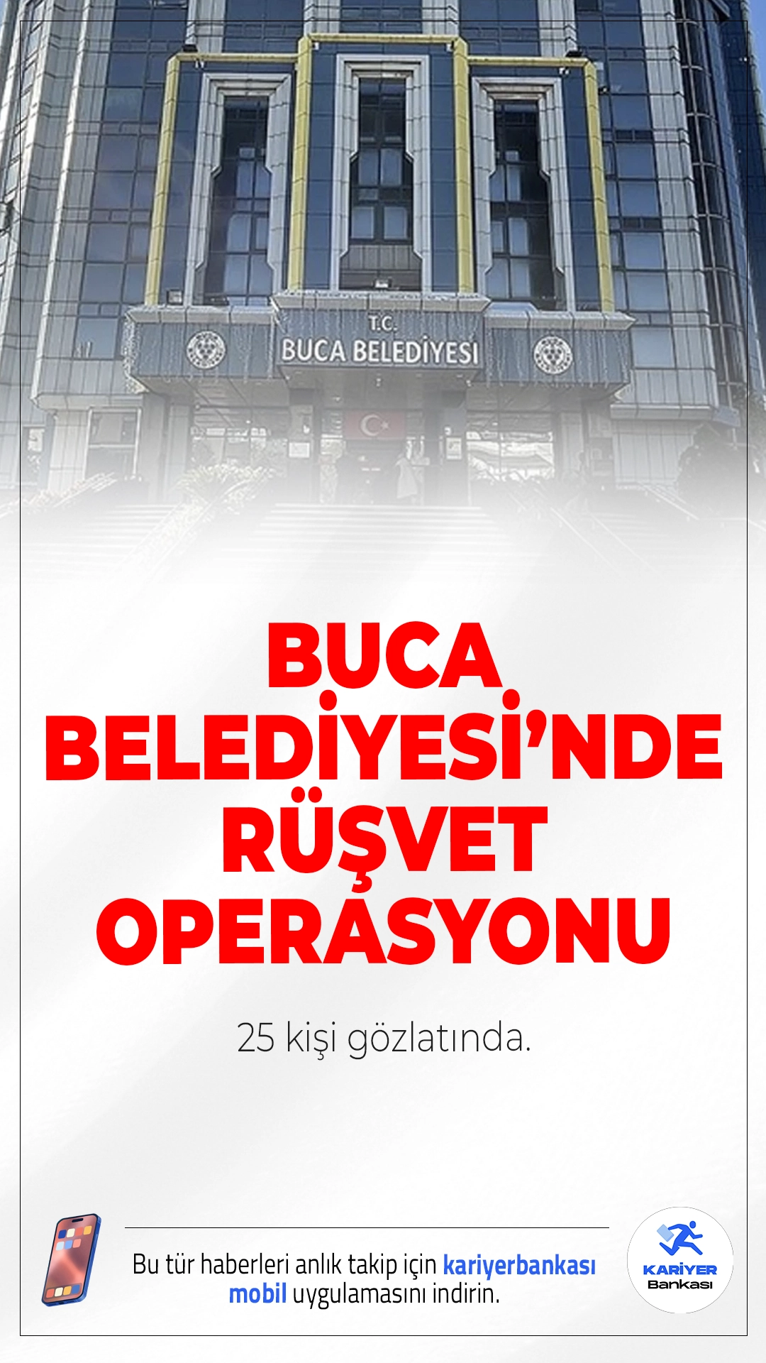 Buca Belediyesi'nde Rüşvet Operasyonu: 25 Kişi Gözaltında.İzmir'de Buca Belediyesine yönelik düzenlenen rüşvet operasyonunda 28 kişiye gözaltı kararı verilirken, 25 şüpheli yakalanarak gözaltına alındı.