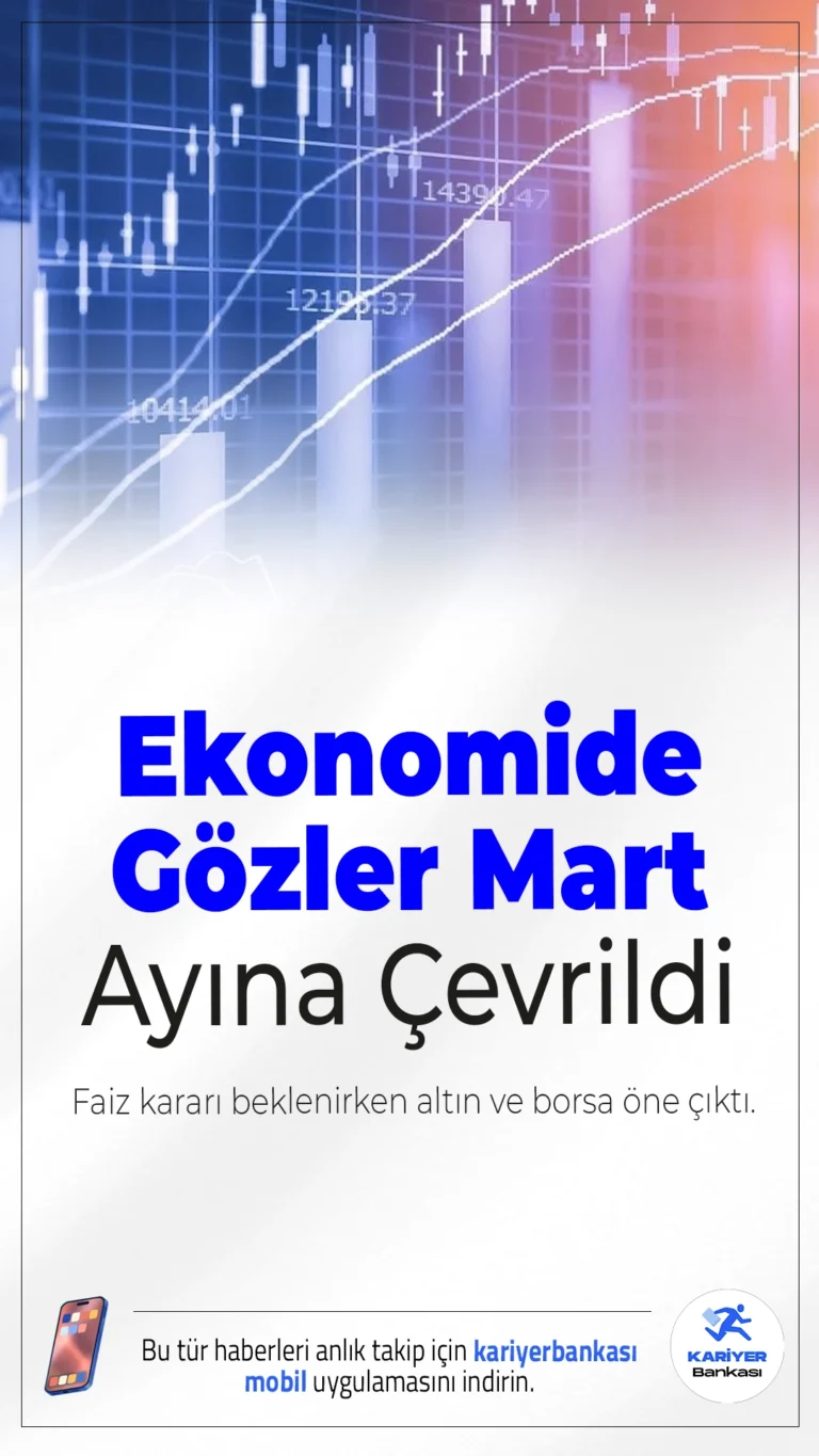 Ekonomide Gözler Mart Ayına Çevrildi: Faiz Kararı Beklenirken Altın ve Borsa Öne Çıktı.TCMB’nin bu ay faiz kararı almayacak olmasıyla piyasalar mart toplantısına odaklandı. Altın ve değerli metaller yükselirken BIST 100’de pozitif seyir sürüyor.
