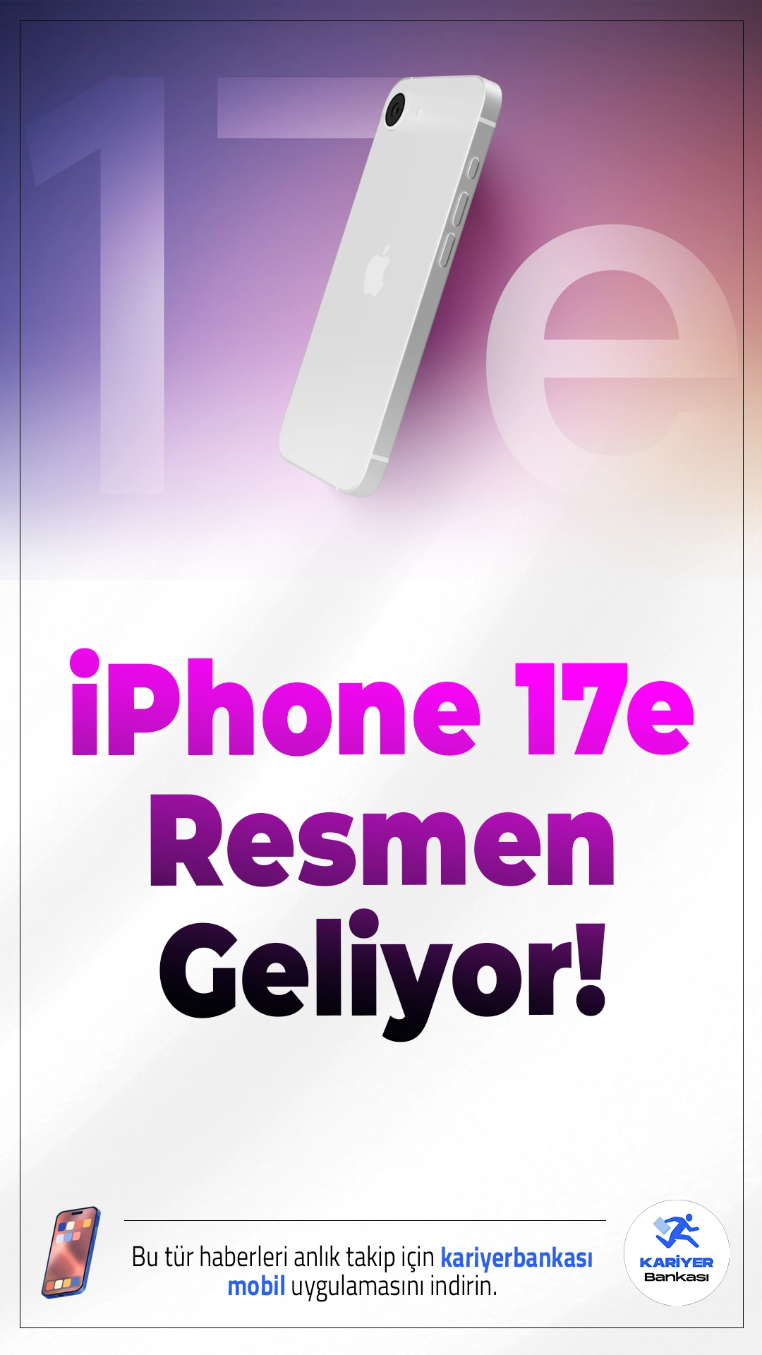 iPhone 17e Resmen Geliyor: En Ucuz iPhone Modeli Olacak, Satış Rekorları Kırabilir.Apple, uygun fiyatlı iPhone serisini genişletiyor: iPhone 17e yolda! Geçtiğimiz yıl tanıtılan iPhone 16e, beklentilerin altında kalmıştı. Ancak bu kez Apple, çok daha iddialı bir modelle kullanıcıların karşısına çıkıyor.
