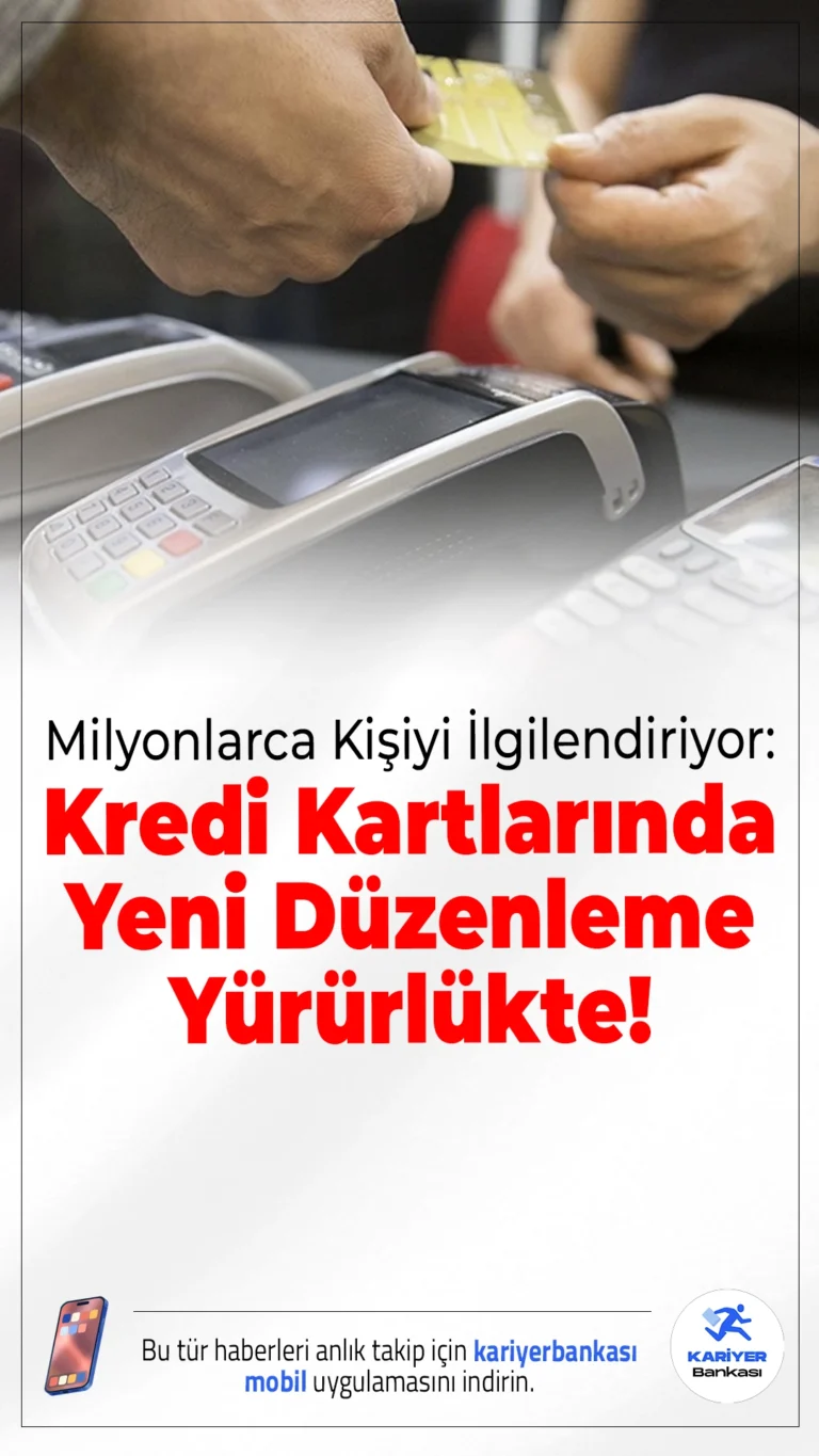 Kredi Kartlarında Yeni Düzenleme Yürürlükte!BDDK’nın kredi kartı limitlerini gelirle uyumlu hale getiren yeni düzenlemesi yürürlüğe girdi. Toplam limiti 400 bin TL’yi aşan milyonlarca kişi için indirim süreci başladı.