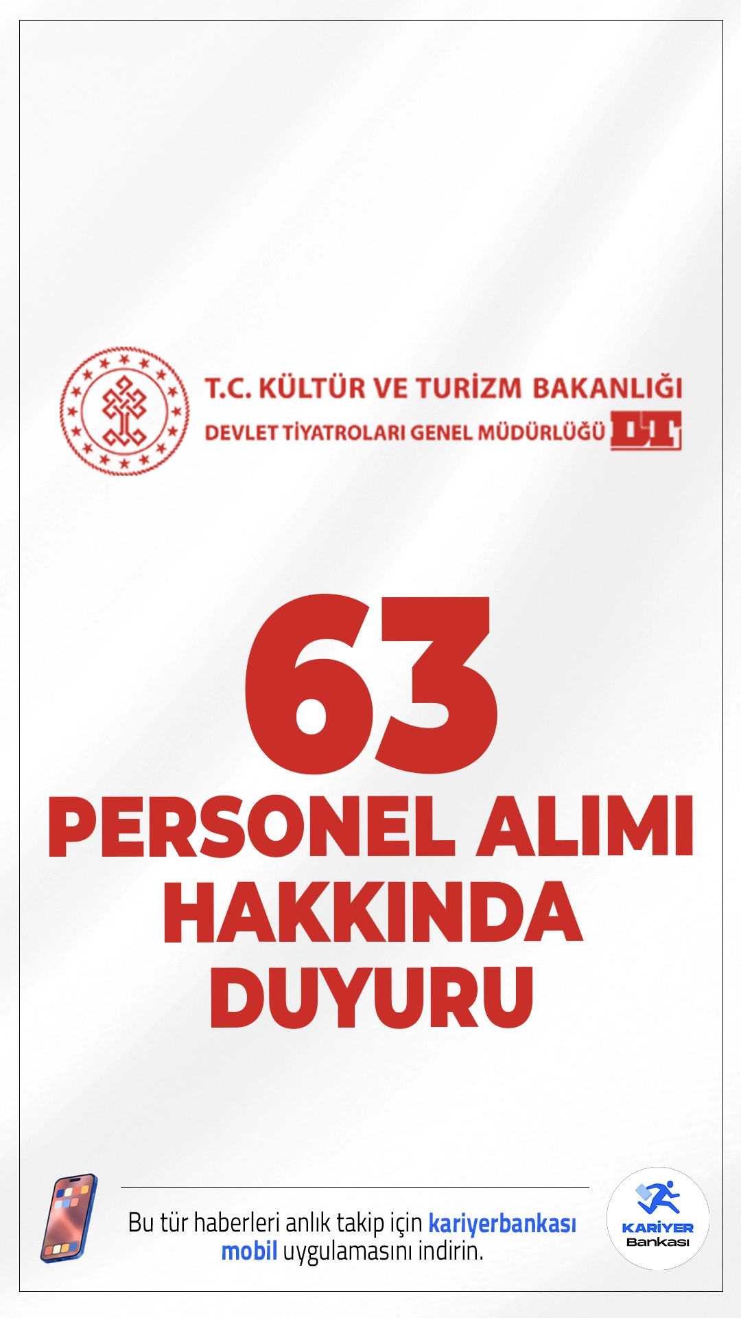 Kültür Bakanlığı DT 63 Personel Alımı Hakkında Duyuru Geldi.Kültür ve Turizm Bakanlığı Devlet Tiyatroları Genel Müdürlüğü sayfasından yayımlanan duyuruya göre, başvuruları elektronik ortamda 29.09.2025-13.10.2025 tarihleri arasında alınan ve 2024 KPSS (B) grubu puan sıralaması esas alınmak suretiyle 63 Sözleşmeli Personel Alımı kapsamında, asil adayların başvurularının alınması sonrası açık kalan pozisyonlar için yedek adaylar belirlenmiş olup ekli listede açıklandı.