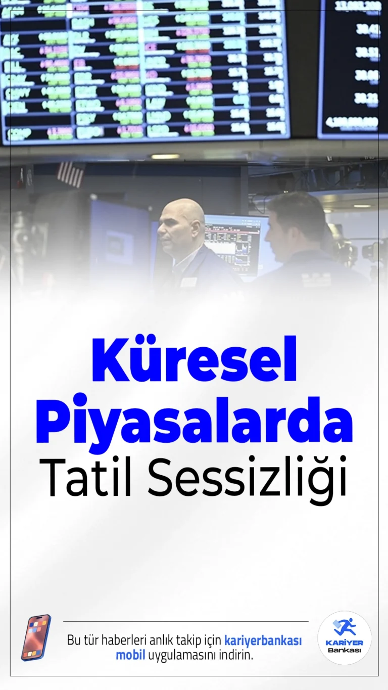Küresel Piyasalarda Tatil Sessizliği.ABD enflasyon verisinin beklentilerin altında kalması risk iştahını artırdı. Ancak ABD, Çin ve Güney Kore’de tatil nedeniyle küresel piyasalarda işlem hacmi düşük seyrediyor.