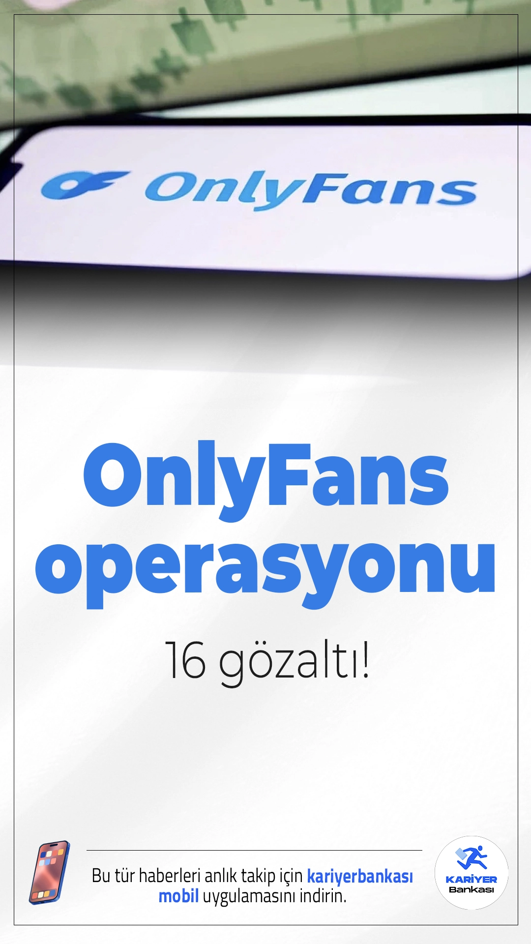 OnlyFans operasyonu: 16 gözaltı!İstanbul merkezli operasyonda OnlyFans üzerinden müstehcen içerik paylaşıp gelir elde eden 16 kişi gözaltına alındı, milyonluk mal varlıklarına el kondu.