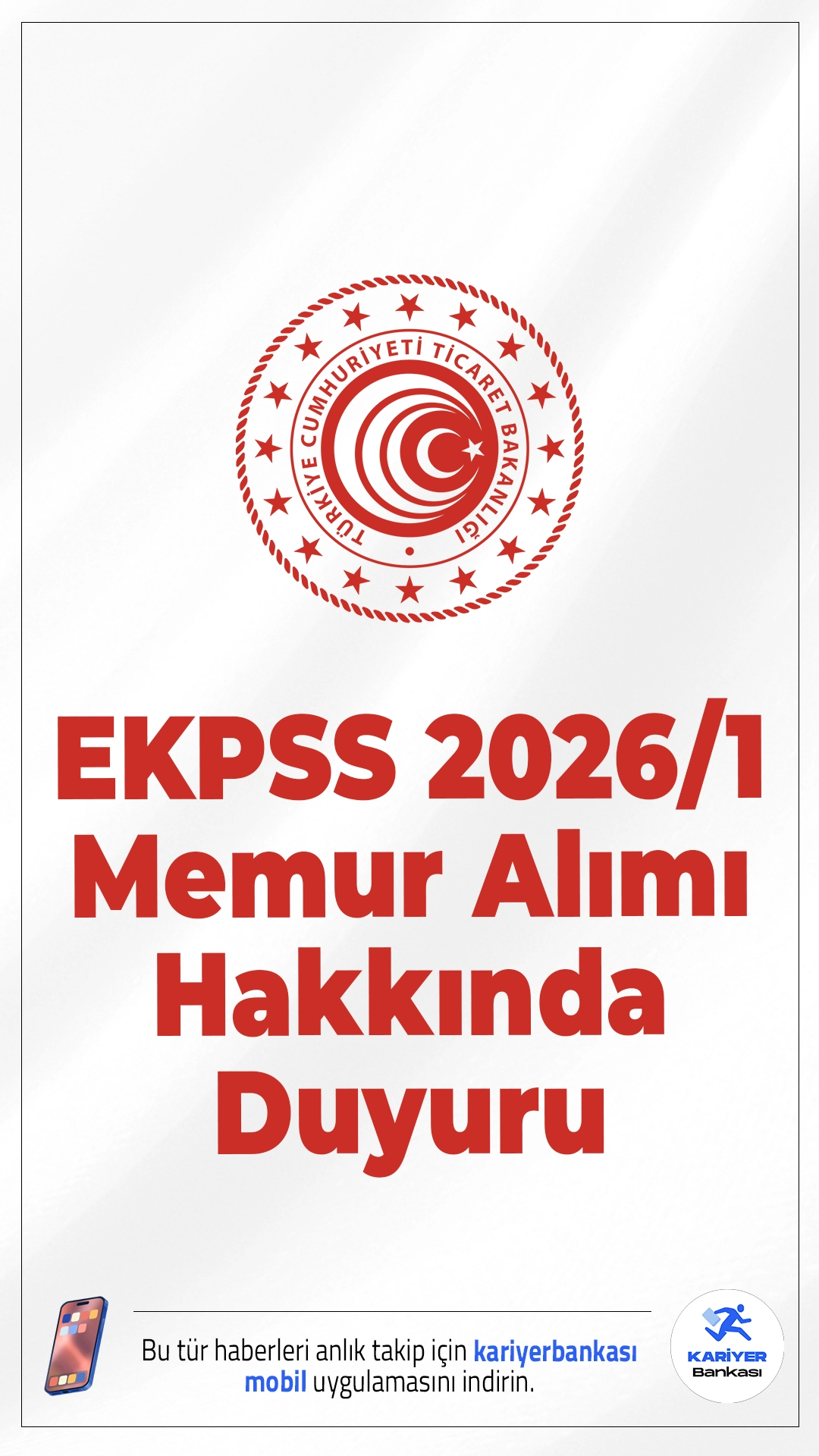 Ticaret Bakanlığı EKPSS 2026/1 Memur Alımı Hakkında Duyuru Geldi. Ticaret Bakanlığı sayfasından yayımlanan duyuruda (ÖSYM) tarafından, 2026-EKPSS merkezi ile yerleştirilen adayların atanmaları için istenilen belgeleri 20 Şubat 2026 tarihine kadar aşağıda belirtilen adrese elden, posta ya da kargo yoluyla ulaştırmaları gerektiği aktarıldı.
