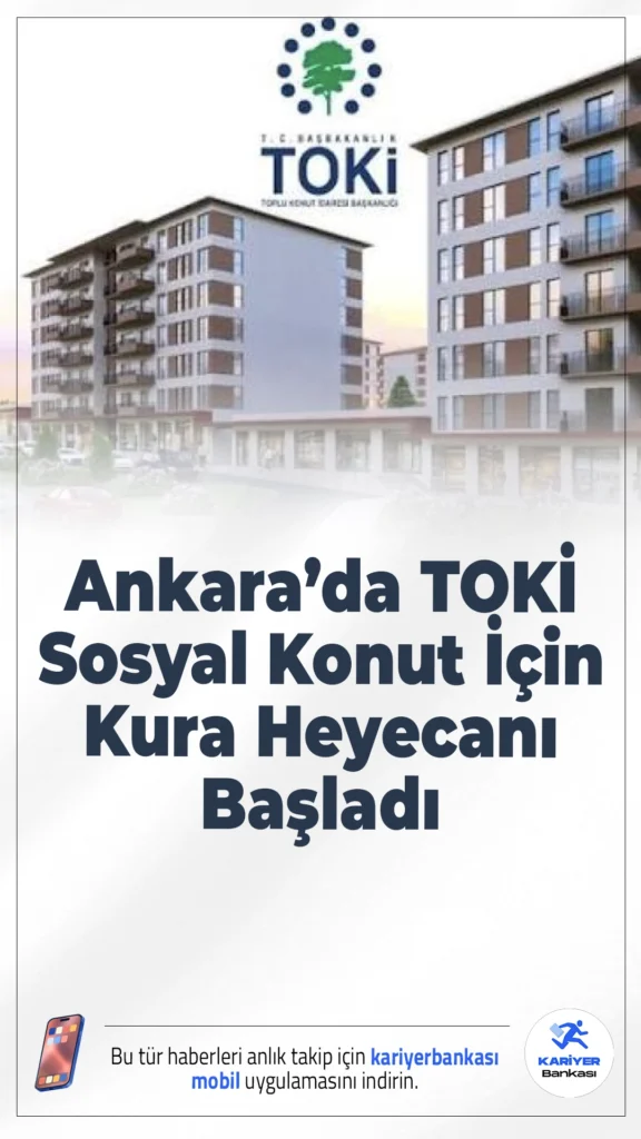 Ankara’da “TOKİ 500 Bin Sosyal Konut Projesi” İçin Kura Heyecanı Başladı.Toplu Konut İdaresi Başkanlığı (TOKİ) ile Çevre, Şehircilik ve İklim Değişikliği Bakanlığı koordinesinde yürütülen “Yüzyılın Sosyal Konut Projesi” kapsamında Ankara etabı için kura süreci başlıyor. Cumhuriyet tarihinin en kapsamlı sosyal konut hamlesi olarak gösterilen 500 bin konutluk proje çerçevesinde, başkentte binlerce aile yeni yuvasına kavuşacak.