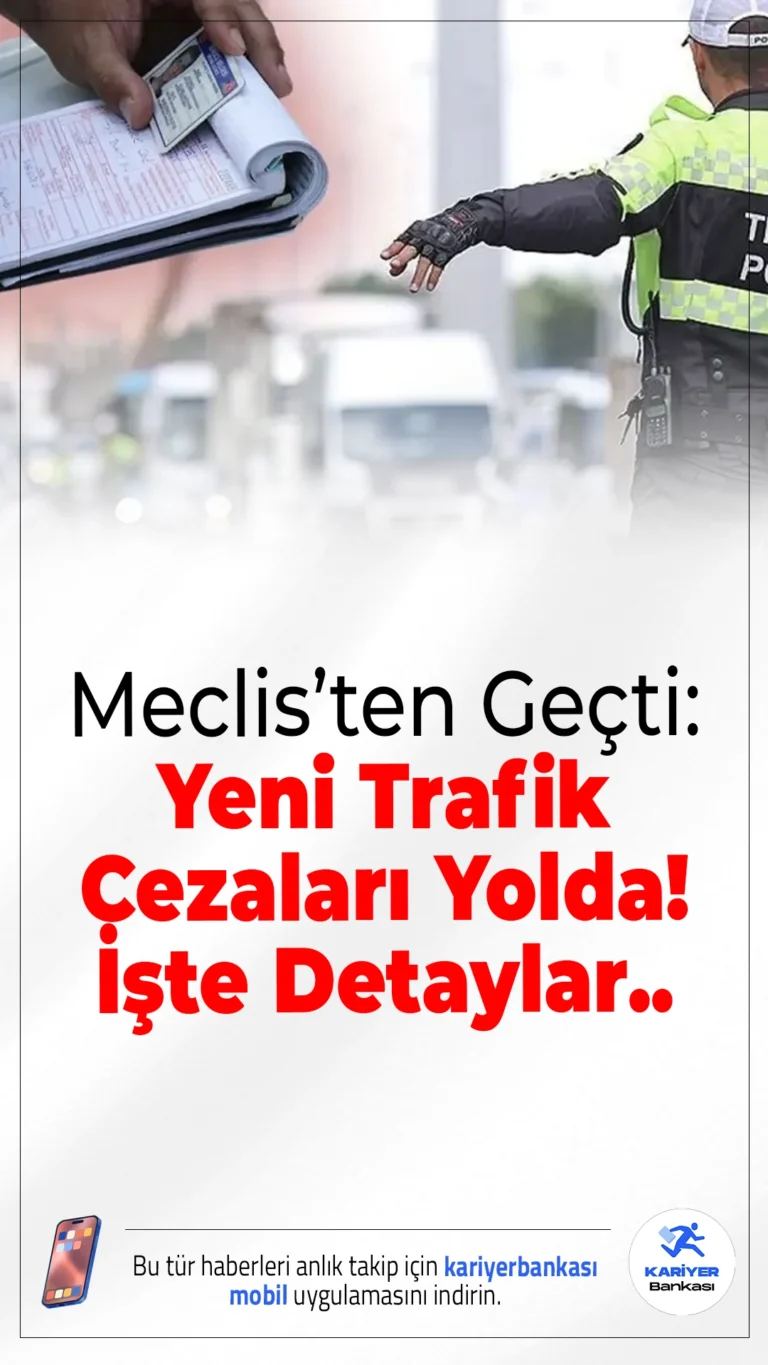 Meclis’ten Geçti: Yeni Trafik Cezaları Yolda! İşte Detaylar..TBMM Genel Kurulu’nda kabul edilen 6 yeni maddeyle birlikte trafik cezaları ciddi oranda artırıldı. Hem sürücüler hem yolcular için yeni yaptırımlar yürürlüğe girmeye hazırlanıyor.