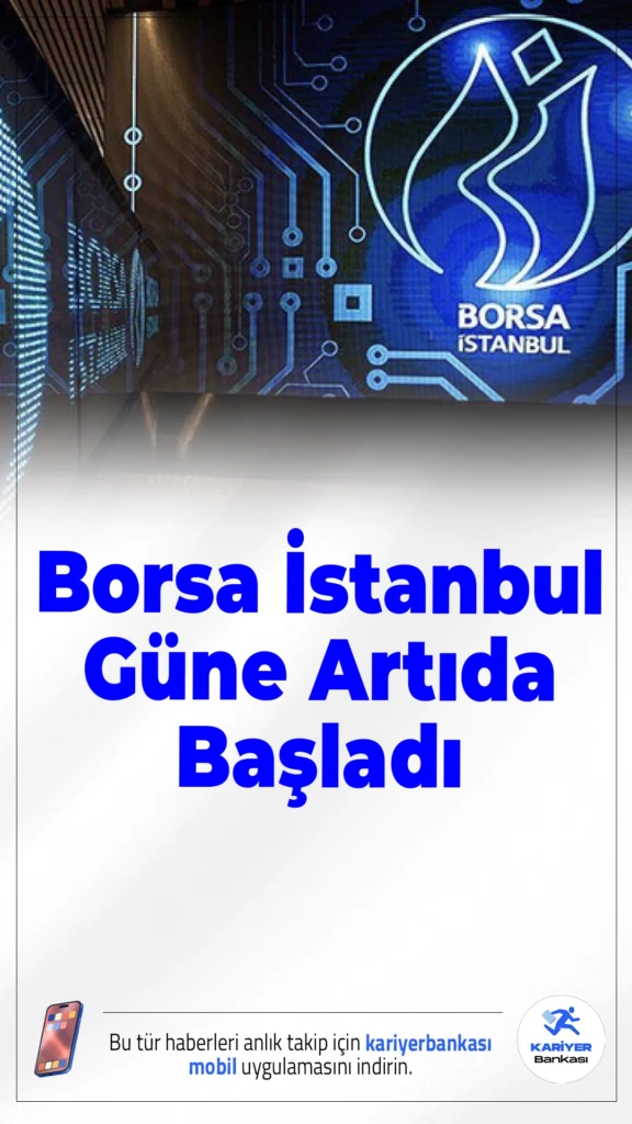 Borsa İstanbul Güne Artıda Başladı.Borsa İstanbul’da BIST 100 endeksi yeni güne yüzde 0,40 yükselişle başlayarak 13.008 puanın üzerine çıktı.