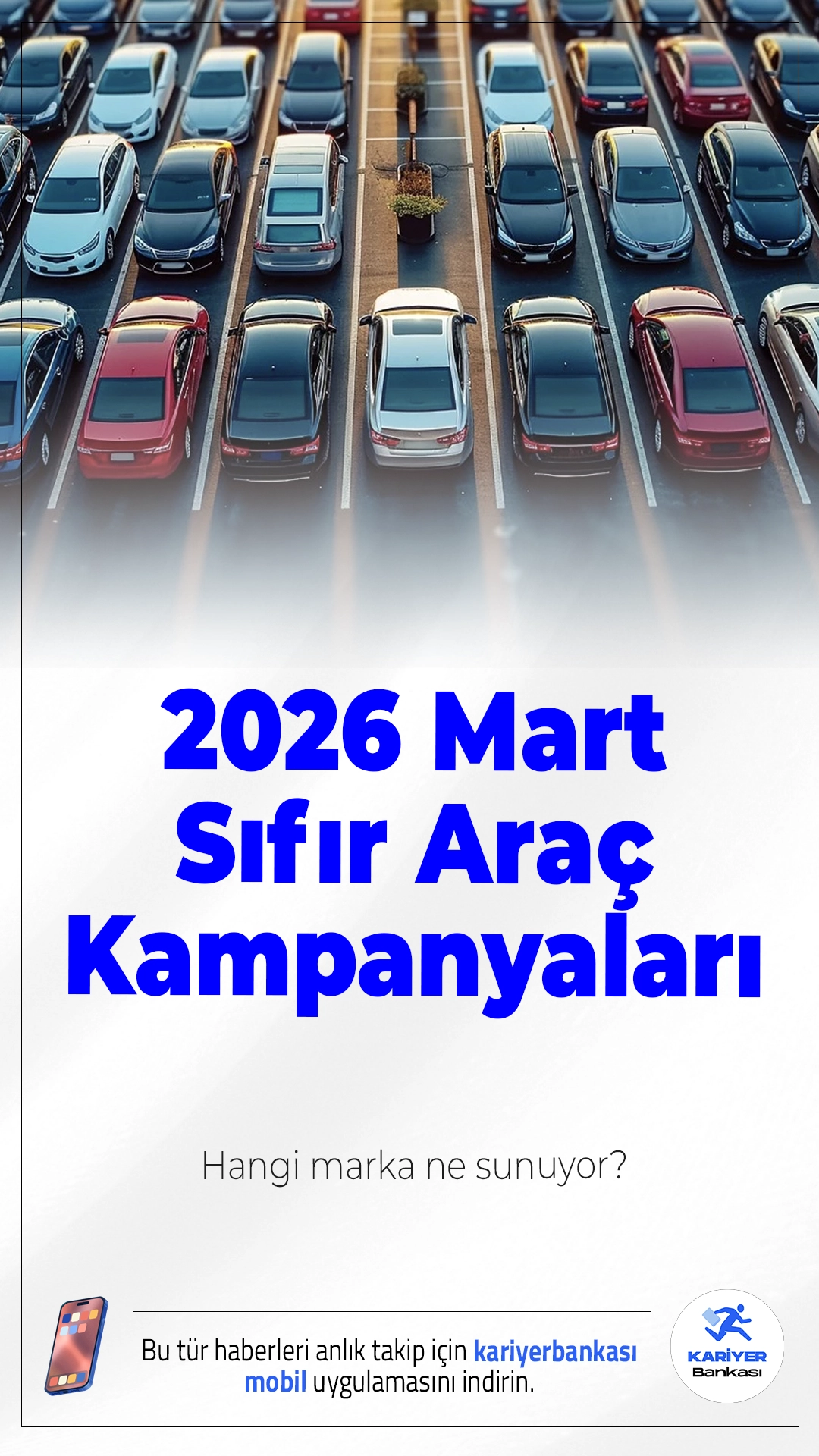 2026 Mart Sıfır Araç Kampanyaları: Hangi Marka Ne Sunuyor?Mart 2026’da otomobil markaları sıfır araç almak isteyenler için faizsiz kredi, indirim ve takas destekli cazip kampanyalar sunuyor.