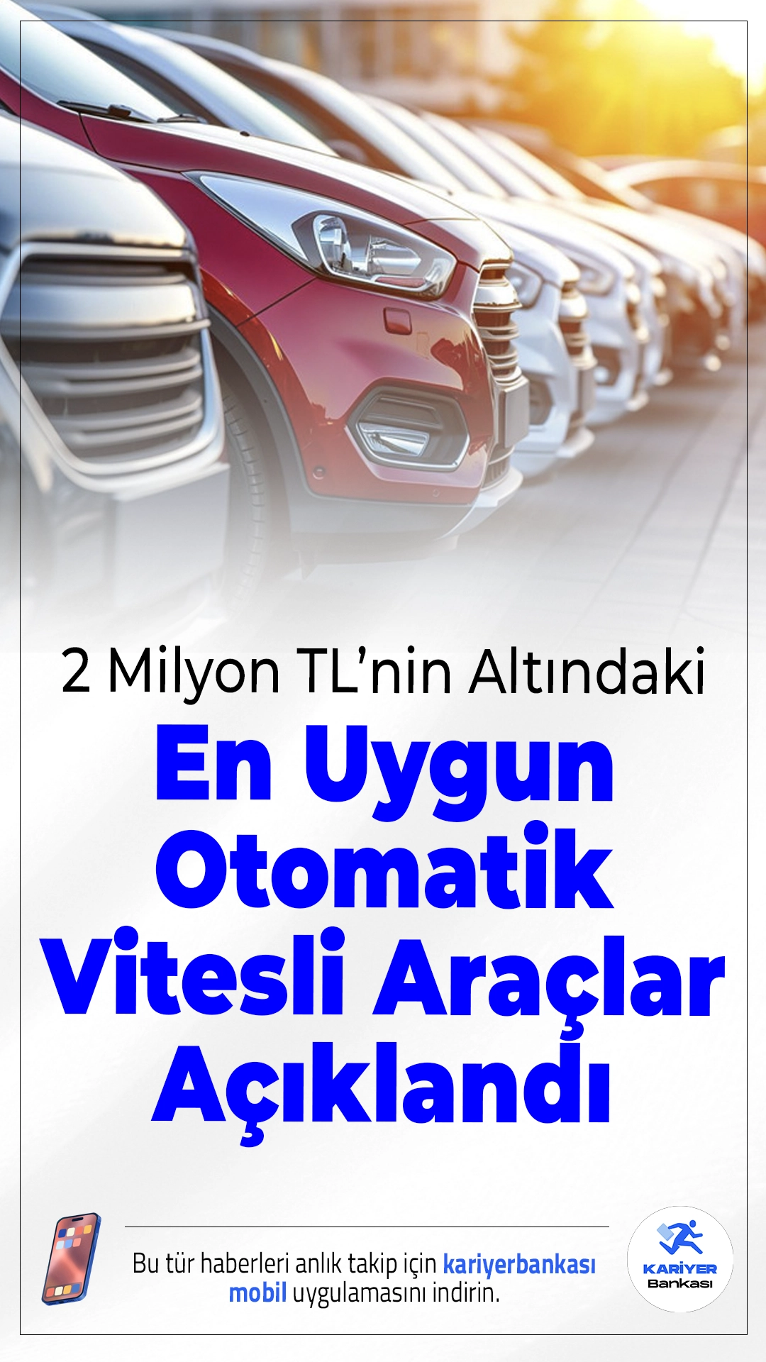 2 Milyon TL’nin Altındaki En Uygun Otomatik Vitesli Araçlar Açıklandı.Mart 2026 itibarıyla otomobil markaları fiyat listelerini güncelledi. Otomatik vitesli araç almak isteyenler için 2 milyon TL’nin altında kalan modeller yeniden gündeme geldi.
