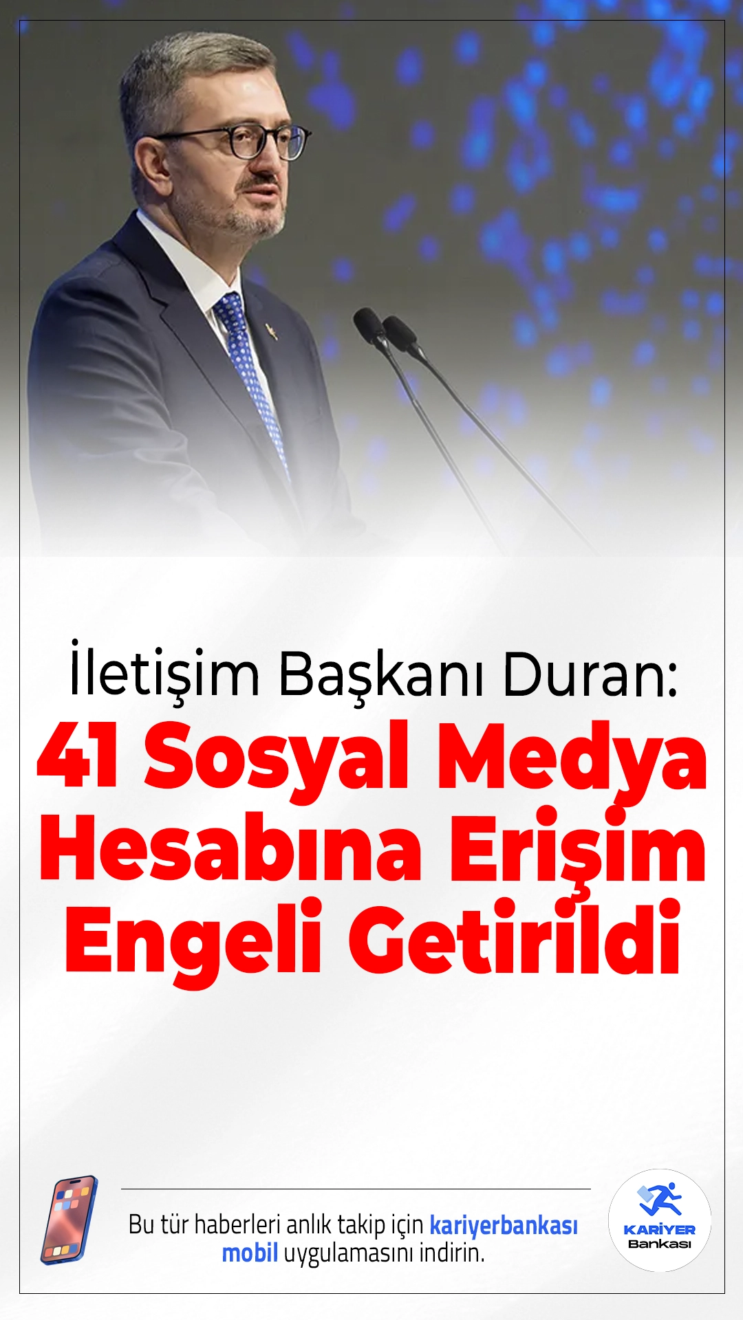 İletişim Başkanı Duran: 41 Sosyal Medya Hesabına Erişim Engeli Getirildi.İletişim Başkanı Burhanettin Duran, dezenformasyon ve provokatif içerikler paylaştığı tespit edilen 41 sosyal medya hesabına erişim engeli getirildiğini açıkladı.