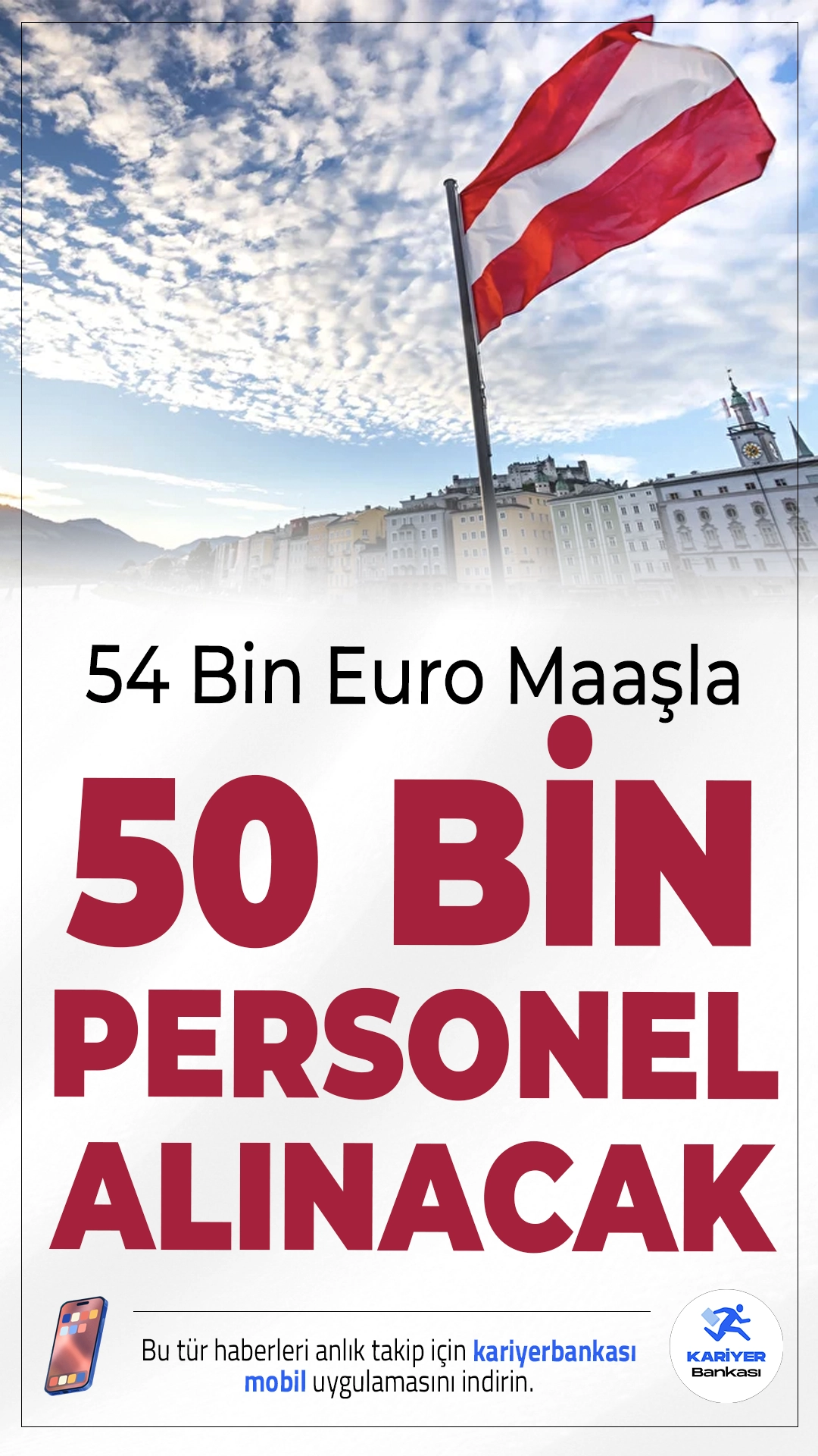 54 Bin Euro Maaşla İş Fırsatı: 50 Bin Personel Alımı Yapılacak.Avusturya, 2026 yılında binlerce kişiye kapılarını açıyor; yüksek maaş ve güçlü sosyal haklar dikkat çekiyor.