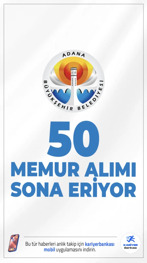 Adana Büyükşehir Belediyesi 50 Memur Alımı Sona Eriyor.Adana Büyükşehir Belediyesi memur alımı başvurularında sona gelindi. İlgili alım duyurusunda, Adana Büyükşehir Belediyesine KPSS en az 60 puanlar itfaiye eri alımı yapılacak. Başvuru işlemleri bugün (27 Mart 2026) sona eriyor.Başvuru şartları ve diğer detaylar bu haberimizde.