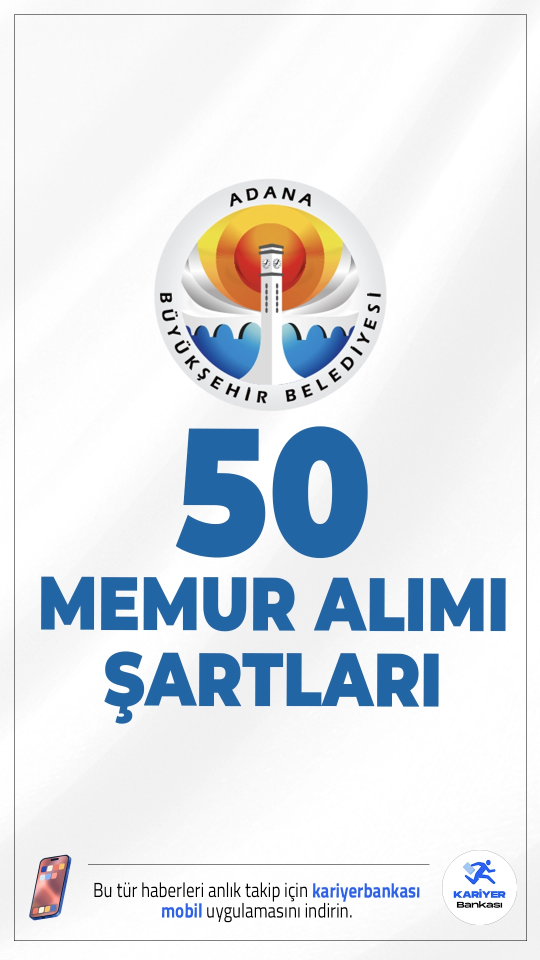 Adana Büyükşehir Belediyesi 50 Memur Alımı Şartları.Adana Büyükşehir Belediyesi, bünyesinde görevlendirilmek üzere 50 memur alımı gerçekleştirecek. 657 sayılı Devlet Memurları Kanunu kapsamında yapılacak olan alımda adayların KPSS puanı, öğrenim durumu ve fiziki yeterlilik gibi kriterleri karşılaması gerekiyor.Başvuru şartları ve diğer detaylar bu haberimizde.