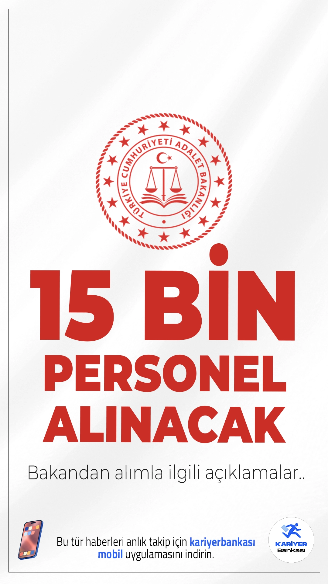 Adalet Bakanlığı 15 Bin Personel Alımı İçin Tarih Belli Oluyor.Adalet Bakanlığı tarafından yapılacak yeni personel alımına ilişkin önemli bir açıklama geldi. Adalet teşkilatının personel ihtiyacını karşılamak amacıyla toplam 15 bin personel alımı yapılacağı duyurulurken, bu alımların iki ayrı ilan ile gerçekleştirileceği belirtildi. Açıklamaya göre ilk etapta 10 bin personel alımı için Nisan ayında ilana çıkılması planlanıyor. Kalan 5 bin personel alımı ise Haziran ayında yayımlanacak ikinci ilanla yapılacak.