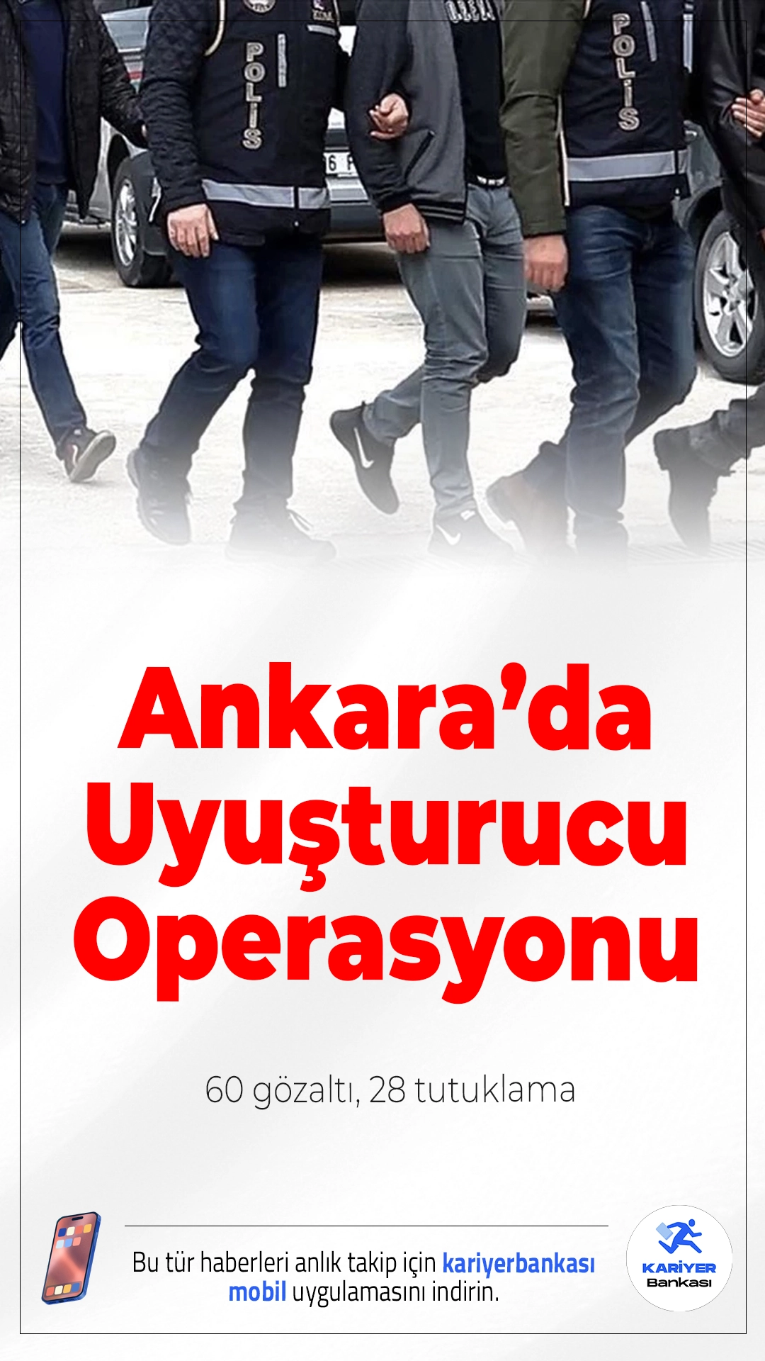 Ankara’da Uyuşturucu Operasyonu: 60 Gözaltı, 28 Tutuklama.Ankara’da düzenlenen uyuşturucu operasyonunda 60 şüpheli gözaltına alındı, 28 kişi tutuklandı. Operasyonda çok sayıda uyuşturucu madde ele geçirildi.