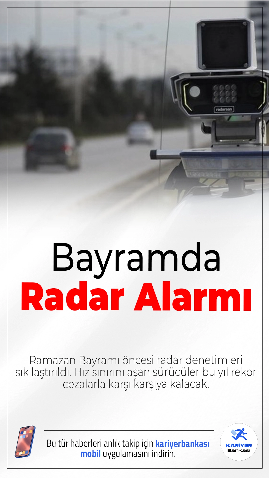 Bayramda Radar Alarmı: Hız Yapanlara 30 Bin TL’ye Kadar Ceza Geliyor.Ramazan Bayramı öncesi radar denetimleri sıkılaştırıldı. Hız sınırını aşan sürücüler bu yıl rekor cezalarla karşı karşıya kalacak.