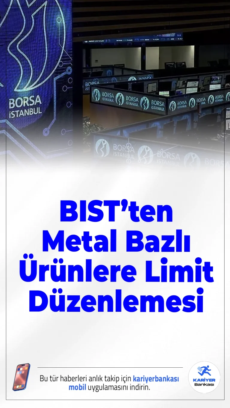 BIST’ten Metal Bazlı Ürünlere Limit Düzenlemesi.Borsa İstanbul, bazı metal bazlı yatırım araçlarında aşağı yönlü fiyat limitlerini artırdı. Yeni düzenleme bugün saat 11.00 itibarıyla devreye alındı.