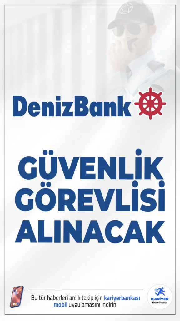 Denizbank Güvenlik Görevlisi Alımı Yapacak.Türkiye bankacılık sektörünün önemli kuruluşlarından biri olan Denizbank, yeni personel alımı yapacağını duyurdu. Yayınlanan ilana göre banka, İstanbul’daki genel merkez ve Ankara’daki şubelerinde görevlendirilmek üzere güvenlik görevlisi alımı gerçekleştirecek. Banka bünyesinde kariyer yapmak isteyen adaylar için başvurular internet üzerinden alınmaya başladı.