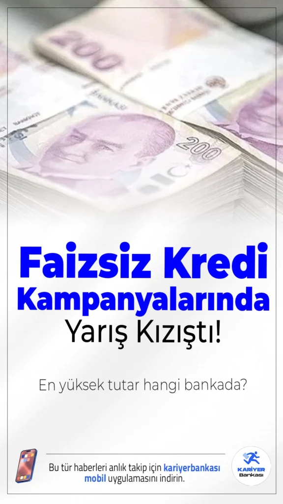 Faizsiz Kredi Kampanyalarında Yarış Kızıştı! En Yüksek Tutar Hangi Bankada?Bankalar faizsiz kredi kampanyalarını güncelledi, 65 bin TL’ye kadar kredi ve 25 bin TL’ye varan nakit avans fırsatları sunuluyor.
