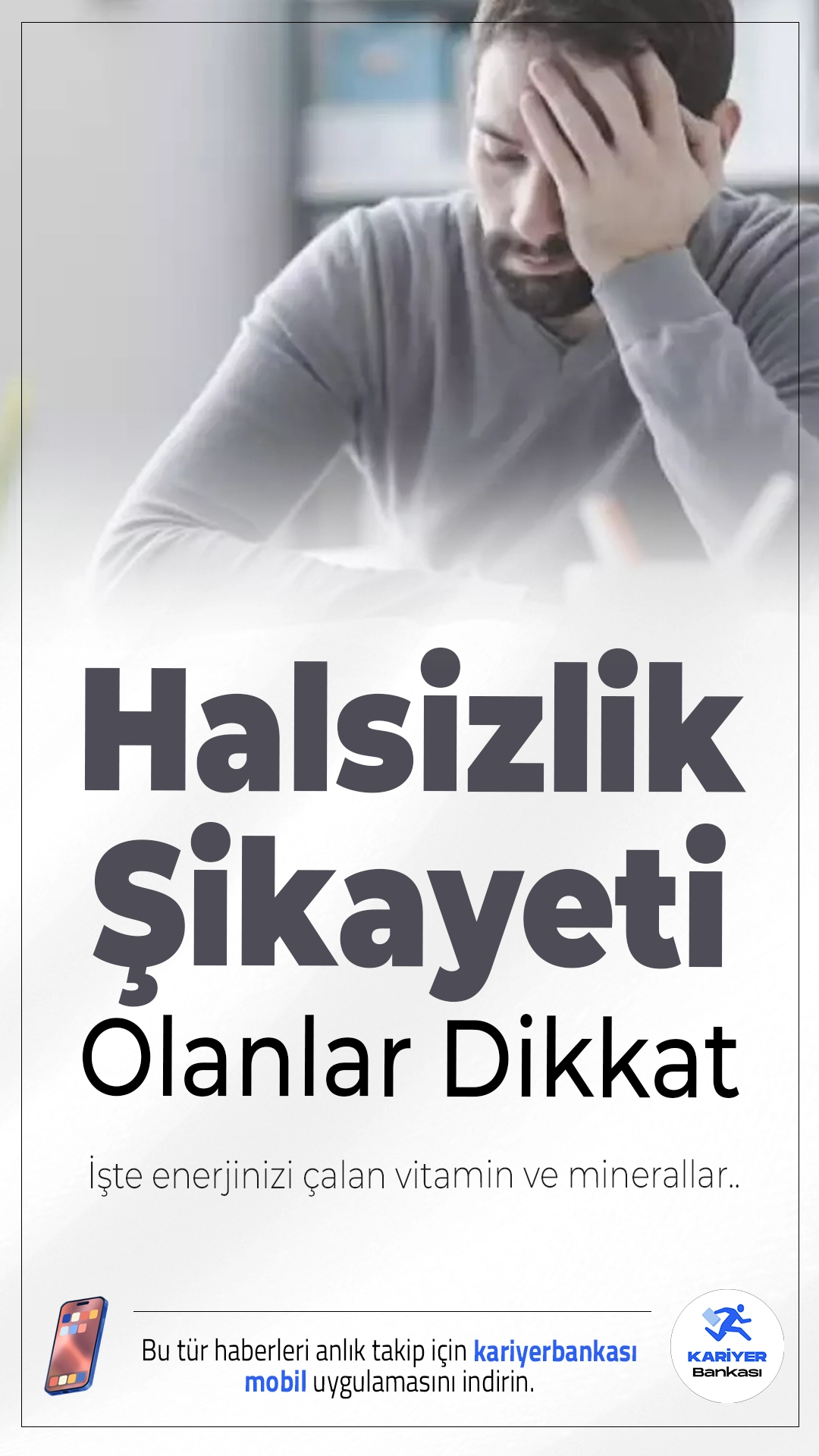 Halsizlik Şikayeti Olanlar Dikkat.Sürekli yorgunluk, sabahları halsiz uyanma ve gün boyu enerji düşüklüğü çoğu zaman vitamin ve mineral eksikliklerinden kaynaklanabiliyor.