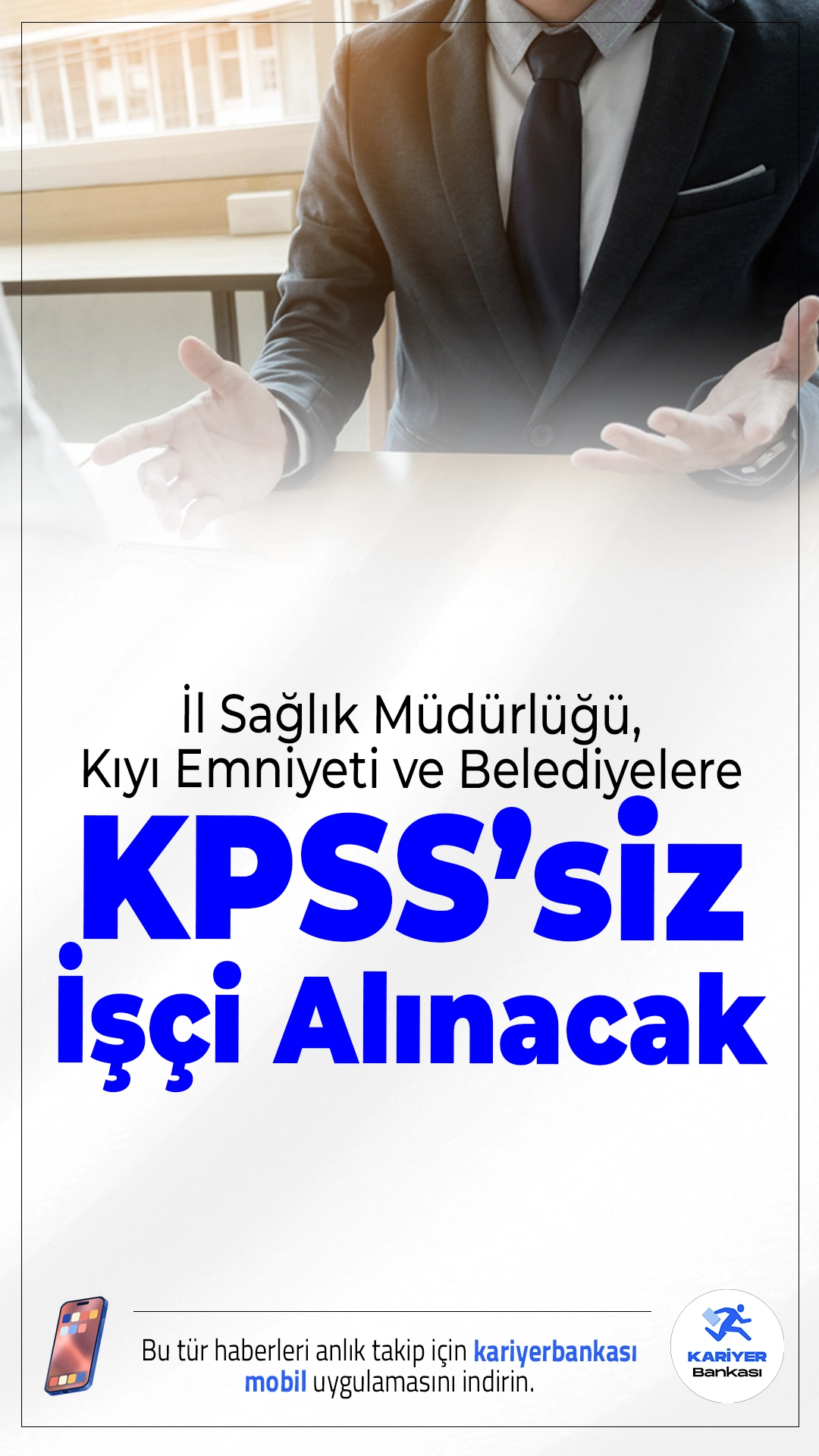 İl Sağlık Müdürlüğü, Kıyı Emniyeti ve Belediyelere KPSS’siz İşçi Alımı Yapılacak.Kamu kurumlarında çalışmak isteyen vatandaşlar için yeni iş ilanları yayımlandı. İl Sağlık Müdürlükleri, Kıyı Emniyeti Genel Müdürlüğü, İl Emniyet Müdürlükleri, polisevleri ve belediyeler bünyesinde görevlendirilmek üzere KPSS şartı olmadan kadrolu kamu işçisi alımı yapılacağı duyuruldu.