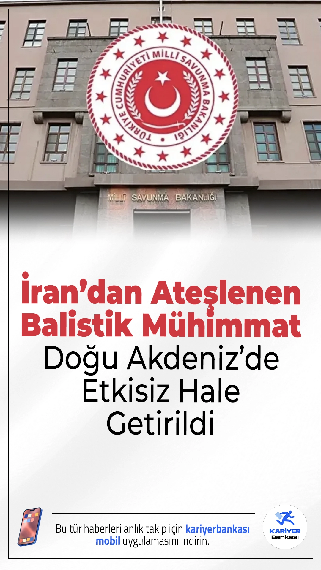MSB: İran’dan Ateşlenen Balistik Mühimmat Doğu Akdeniz’de Etkisiz Hale Getirildi.Milli Savunma Bakanlığı, İran’dan ateşlenerek Türk hava sahasına giren balistik mühimmatın NATO savunma unsurları tarafından Doğu Akdeniz’de etkisiz hale getirildiğini açıkladı.