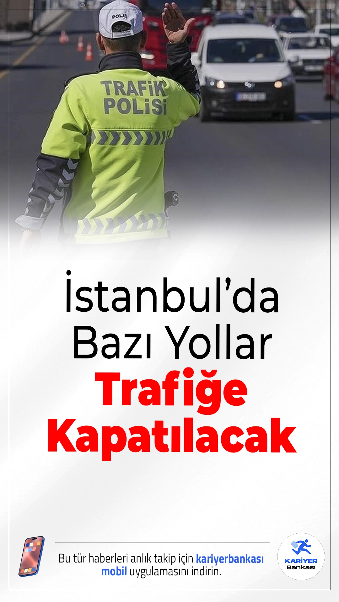 İstanbul’da Bazı Yollar Trafiğe Kapatılacak.Saraçhane ve çevresinde alınan güvenlik önlemleri kapsamında bugün saat 16.00’dan itibaren çok sayıda yol ulaşıma kapatılacak.