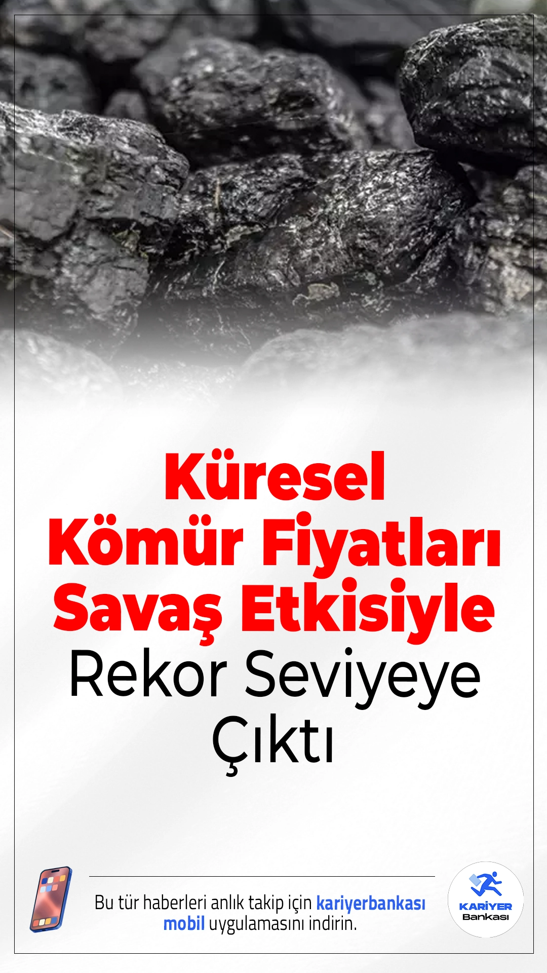 Küresel Kömür Fiyatları Savaş Etkisiyle Rekor Seviyeye Çıktı.ABD ve İsrail’in İran’a yönelik saldırılarıyla başlayan gerilim enerji piyasalarını sarstı. Artan riskler doğal gazla birlikte küresel kömür fiyatlarının da sert yükselmesine yol açtı.