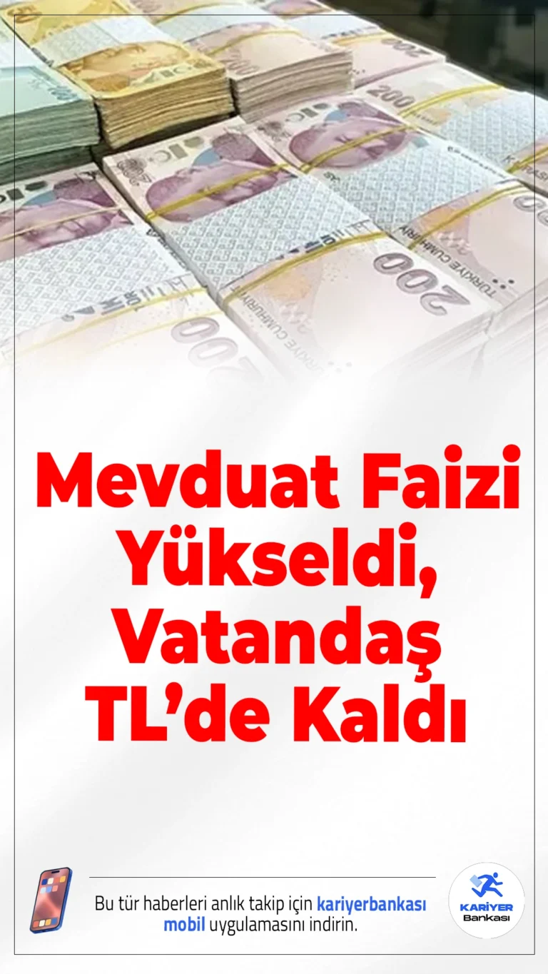 Mevduat Faizi Yükseldi, Vatandaş TL’de Kaldı.Merkez Bankası’nın sıkı politikasıyla TL mevduat faizleri yükselirken, vatandaş döviz yerine TL’de kalmayı tercih etti.