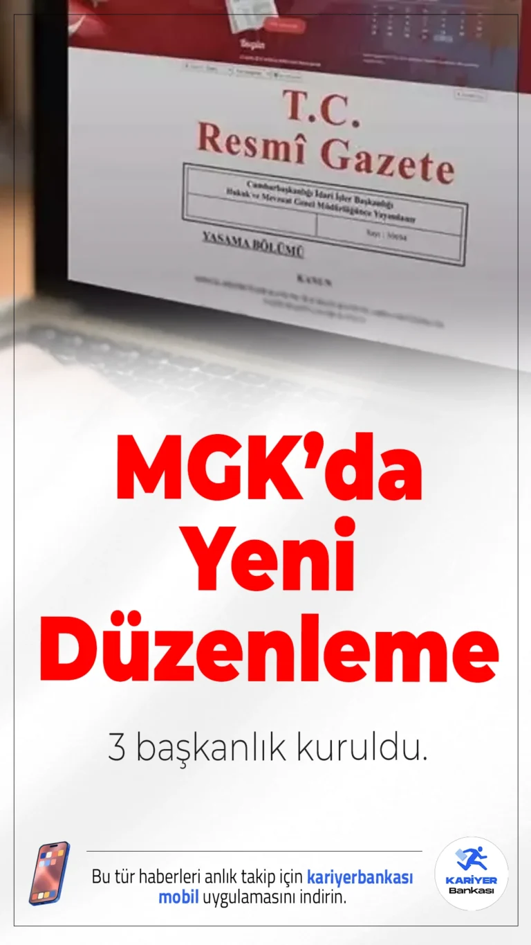 MGK’da Yeni Düzenleme: 3 Başkanlık Kuruldu.Resmi Gazete’de yayımlanan kararnameyle MGK bünyesinde üç yeni başkanlık oluşturuldu, milli güvenlik tanımı da genişletildi.