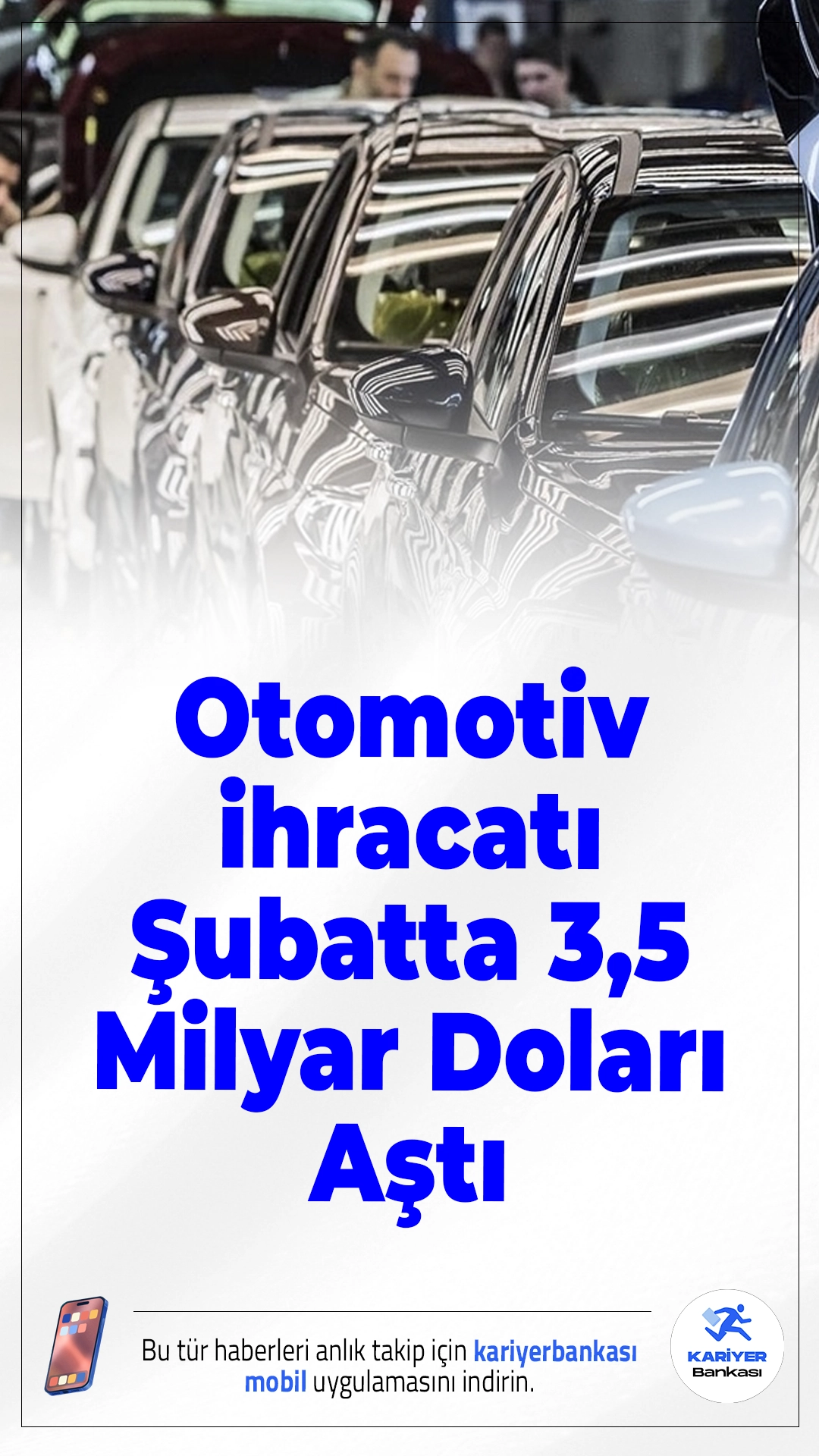 Otomotiv İhracatı Şubatta 3,5 Milyar Doları Aştı.Türkiye otomotiv sektörü şubat ayında ihracatta güçlü bir performans sergileyerek 3 milyar 544 milyon dolara ulaştı. Sektör, Türkiye’nin toplam ihracatındaki lider konumunu korumayı sürdürdü.