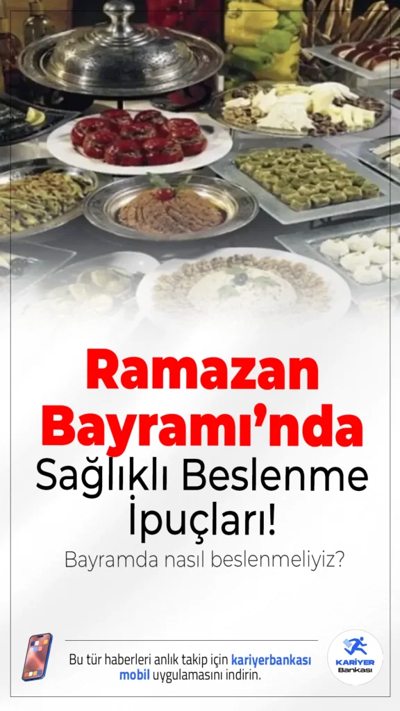 Ramazan Bayramı’nda Sağlıklı Beslenme İpuçları! Bayramda Nasıl Beslenmeliyiz?Ramazan sonrası ani yüklenmelerden kaçınarak hafif, dengeli ve kontrollü beslenmek bayramı sağlıklı geçirmenin anahtarıdır.