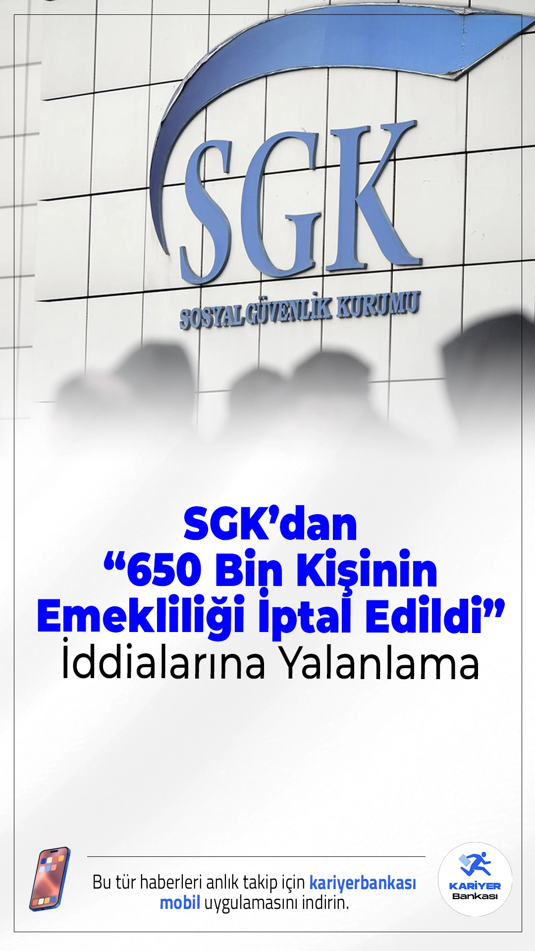 SGK’dan “650 Bin Kişinin Emekliliği İptal Edildi” İddialarına Yalanlama.Sosyal Güvenlik Kurumu, son yıllarda 650 bin kişinin emekliliğinin iptal edildiği yönündeki haberlerin gerçeği yansıtmadığını açıkladı. Kuruma göre iptal edilen emeklilik sayısı 12 bin 209.
