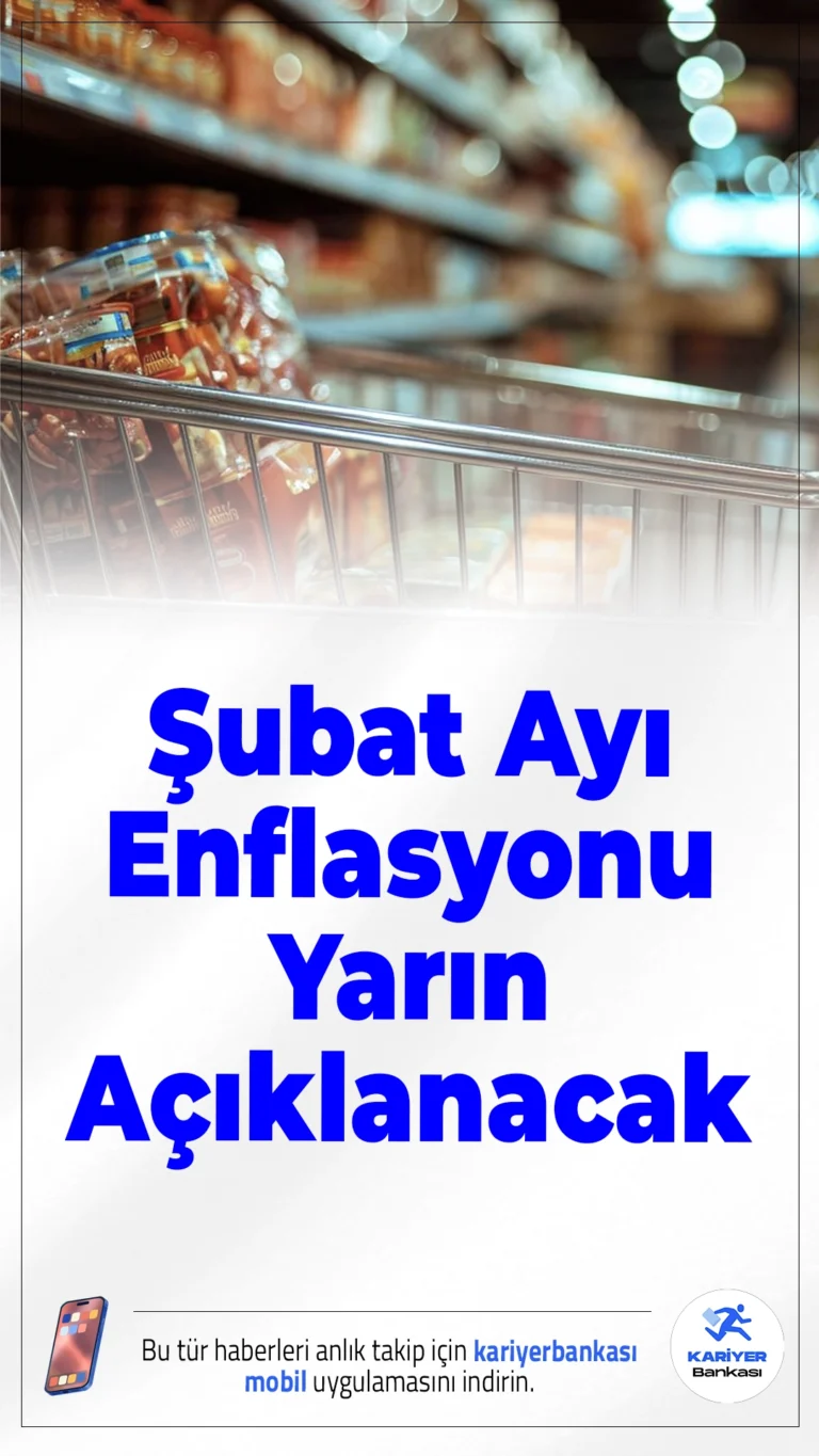 Şubat Ayı Enflasyonu Yarın Açıklanacak.TÜİK’in açıklayacağı şubat enflasyon verileri öncesi ekonomistlerin aylık beklentisi yüzde 2,87, yıllık enflasyon tahmini ise yüzde 31,42 oldu.