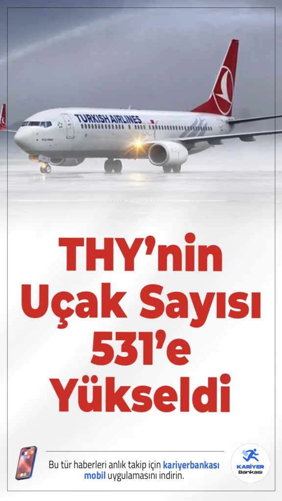 THY’nin Uçak Sayısı 531’e Yükseldi.Türk Hava Yolları’nın filosundaki uçak sayısı 531’e ulaştı. 2003 yılında 65 olan filo, yıllar içinde büyük bir büyüme kaydetti.