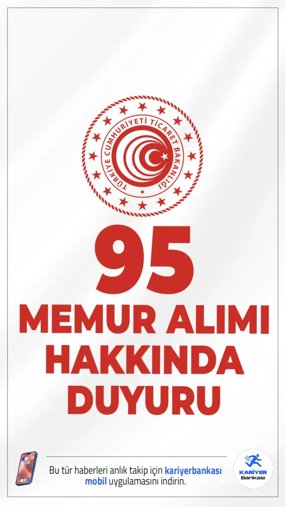 Ticaret Bakanlığı 95 Memur Alımı Hakkında Duyuru Geldi. Ticaret Bakanlığı sayfasından yayımlanan duyuruda, 95 memur alımı kapsamında 10-11.03.2026 tarihlerinde Sözleşmeli Gümrük Muhafaza Memuru pozisyonu için gerçekleştirilen sözlü sınav sonuçların açıklandığı aktarıldı.