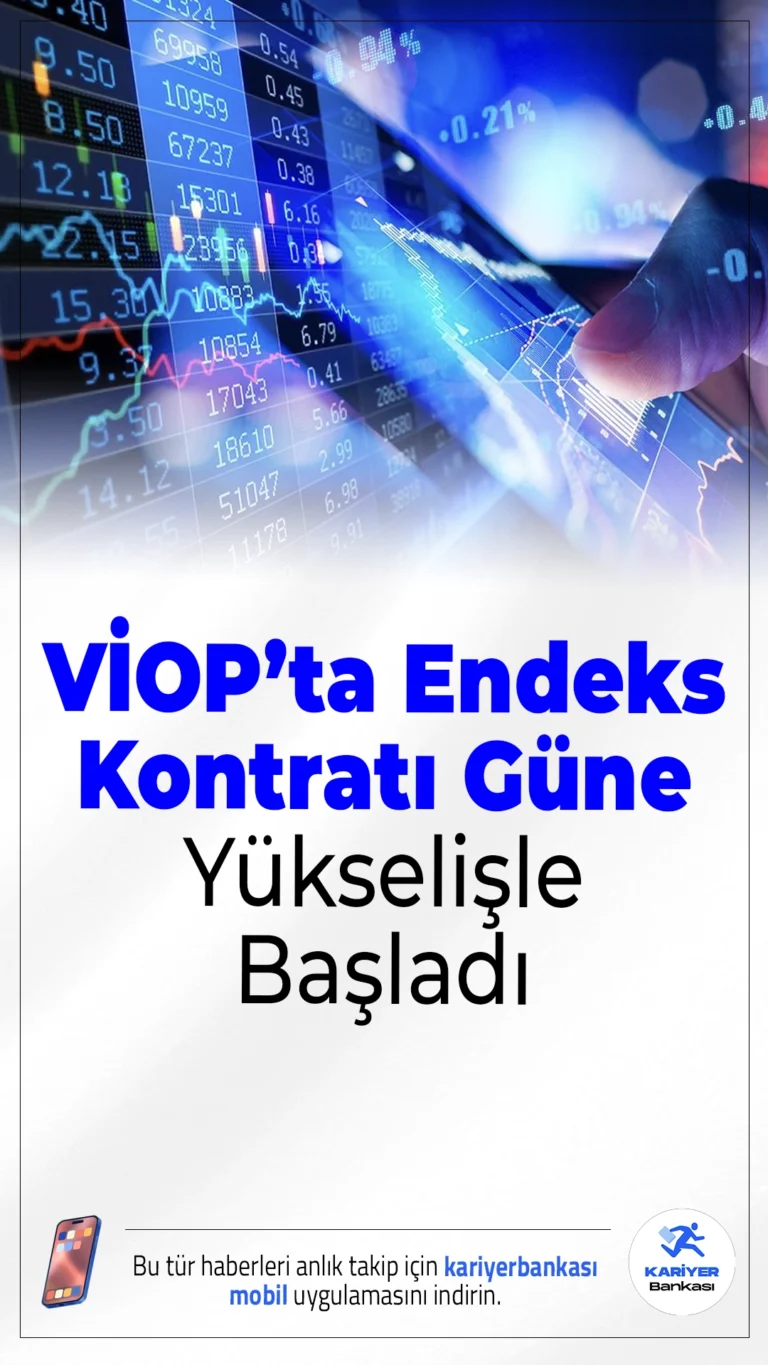 VİOP’ta Endeks Kontratı Güne Yükselişle Başladı.VİOP’ta BIST 30 nisan vadeli kontrat, güne yüzde 0,37 artışla 14.804 puandan başladı. Piyasalarda temkinli iyimserlik öne çıkıyor.