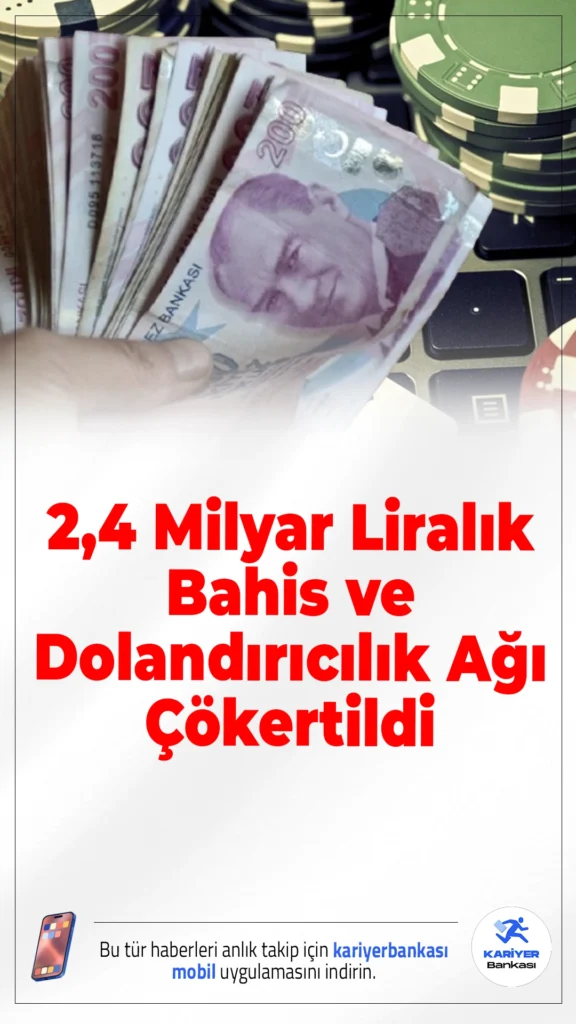 2,4 Milyar Liralık Bahis ve Dolandırıcılık Ağı Çökertildi.Tokat merkezli operasyonda yasa dışı bahis ve dolandırıcılık ağına darbe vuruldu; 64 şüpheli gözaltına alındı.