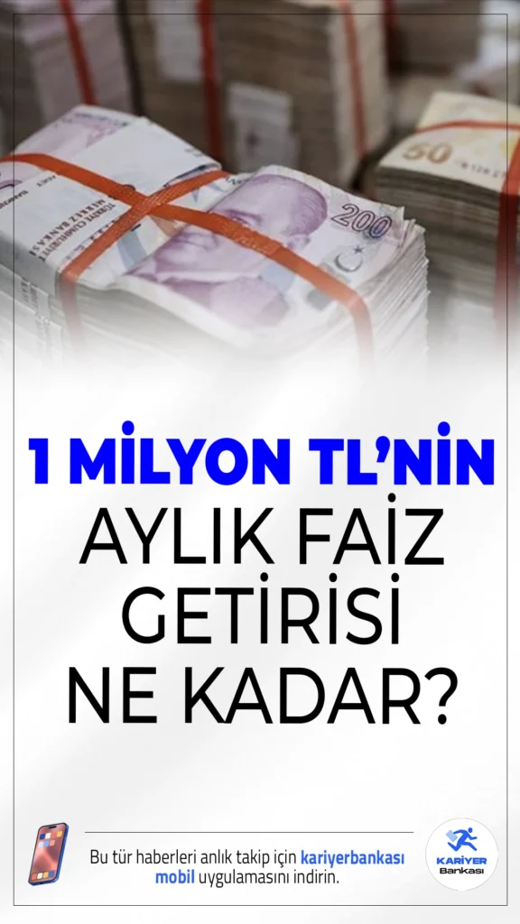 1 Milyon TL’nin Aylık Getirisi Ne Kadar Oldu?İşte Detaylar...Artan faiz oranlarıyla birlikte 1 milyon TL’nin aylık getirisi 32 bin TL seviyesine kadar yükseldi, bankalar arasındaki fark dikkat çekiyor.