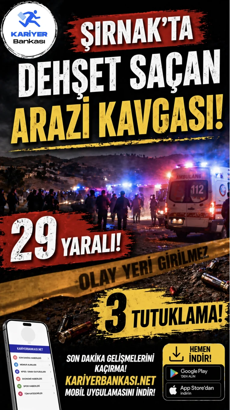 Şırnak’ta Dehşet Saçan Arazi Kavgası: 29 Yaralı, 3 Tutuklama!