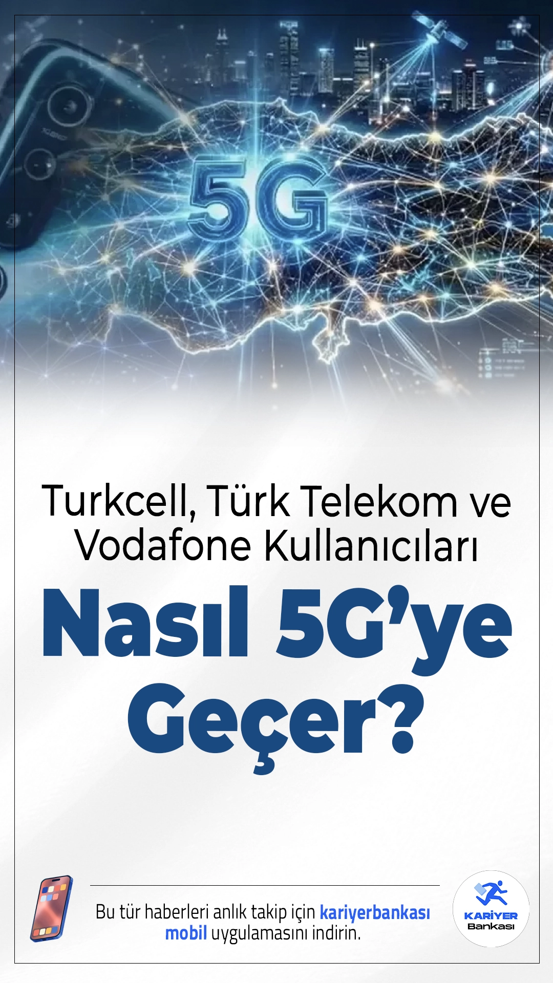 Turkcell, Türk Telekom ve Vodafone Kullanıcıları Nasıl 5G’ye Geçer?Türkiye genelinde başlatılan 5G hizmetiyle mobil internet hızları katlandı; kullanıcılar birkaç adımda cihazlarından 5G ayarını aktif edebiliyor.