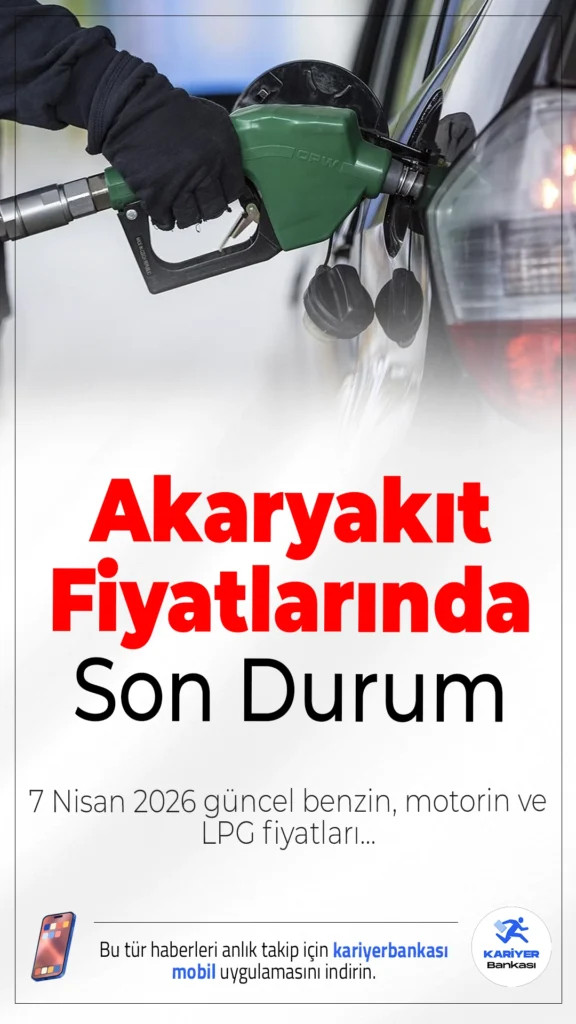 Akaryakıt Fiyatlarında Son Durum: 7 Nisan 2026 Güncel Benzin, Motorin ve LPG Fiyatları.Brent petrol ve döviz kurundaki dalgalanmalar akaryakıt fiyatlarını etkilerken, 7 Nisan itibarıyla benzin, motorin ve LPG fiyatları merak konusu oldu.