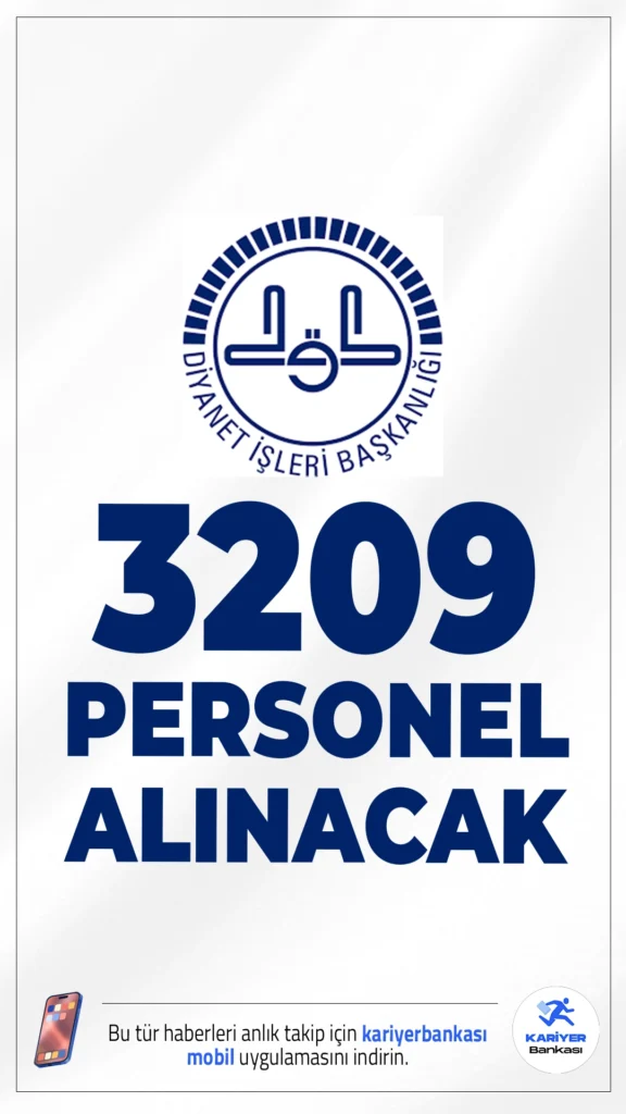 Diyanet 3209 Personel Alımı Yapacak.Diyanet İşleri Başkanlığı tarafından yayımlanan duyuruya göre, taşra teşkilatında görevlendirilmek üzere toplam 3.209 personel alımı yapılacak. Alımlar, İmam Hatip ve Kur’an Kursu Öğreticisi kadrolarında gerçekleştirilecek olup adaylar KPSS puanı ve sözlü sınav ile belirlenecek. Başvuru şartları ve diğer detaylar haberimizde.