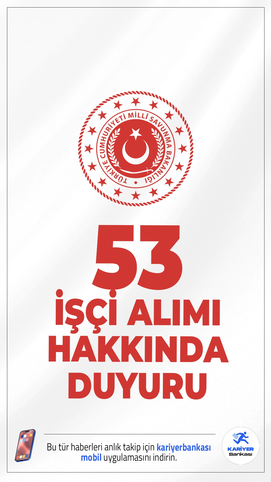 MSB 53 İşçi Alımı Hakkında Duyuru Yayımlandı. Milli Savunma Bakanlığı sayfasından yayımlanan duyuruda, 53 (elli üç) Terörle Mücadelede Malul Sayılmayacak Şekilde Yaralananlardan (TMSY) sürekli işçi alımı sonuçlarının açıkladığı aktarıldı.