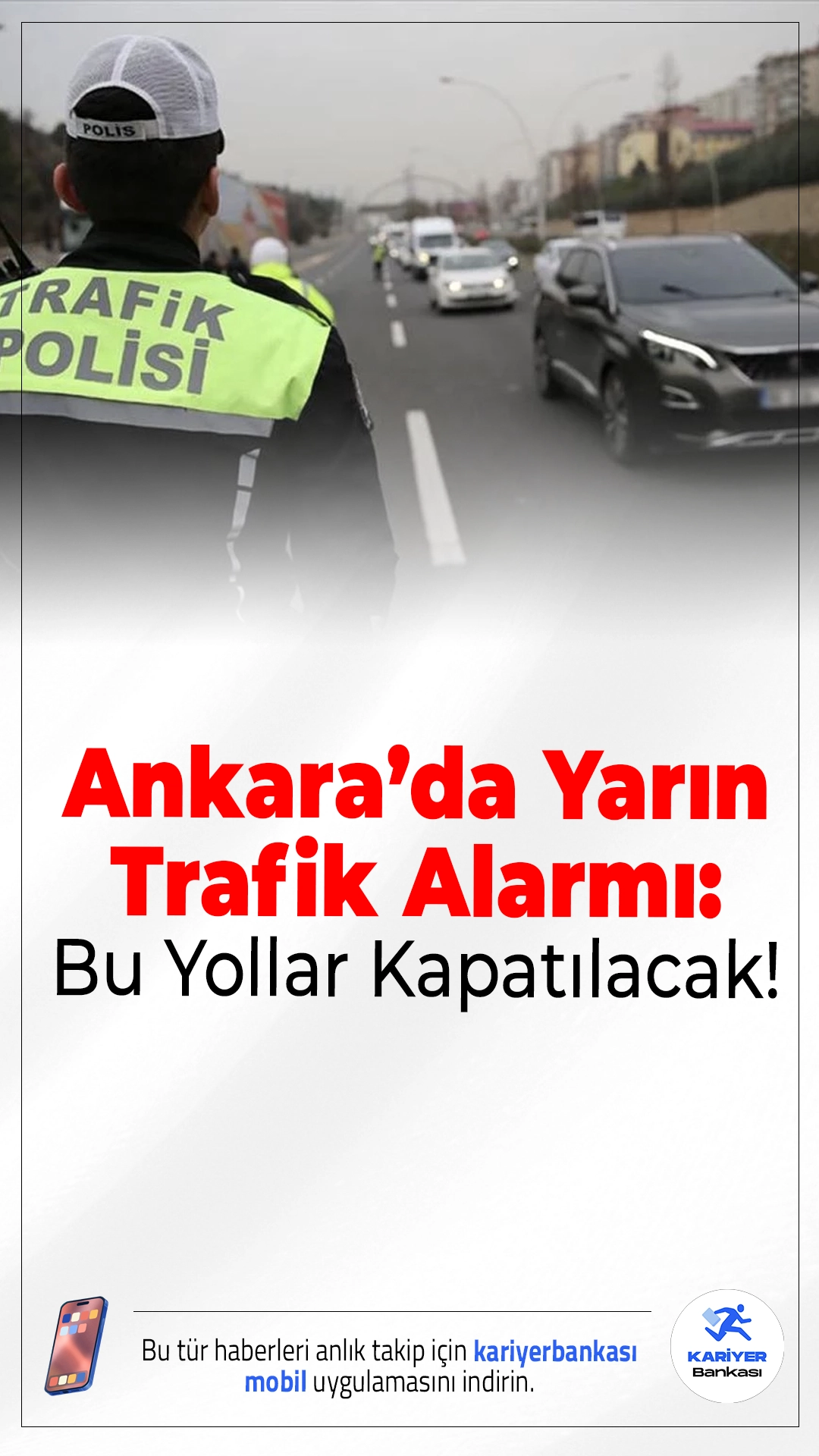 Ankara’da Yarın Trafik Alarmı: Bu Yollar Kapatılacak!Bilkent Yol Koşusu nedeniyle Ankara’da yarın birçok yol geçici olarak trafiğe kapatılacak.